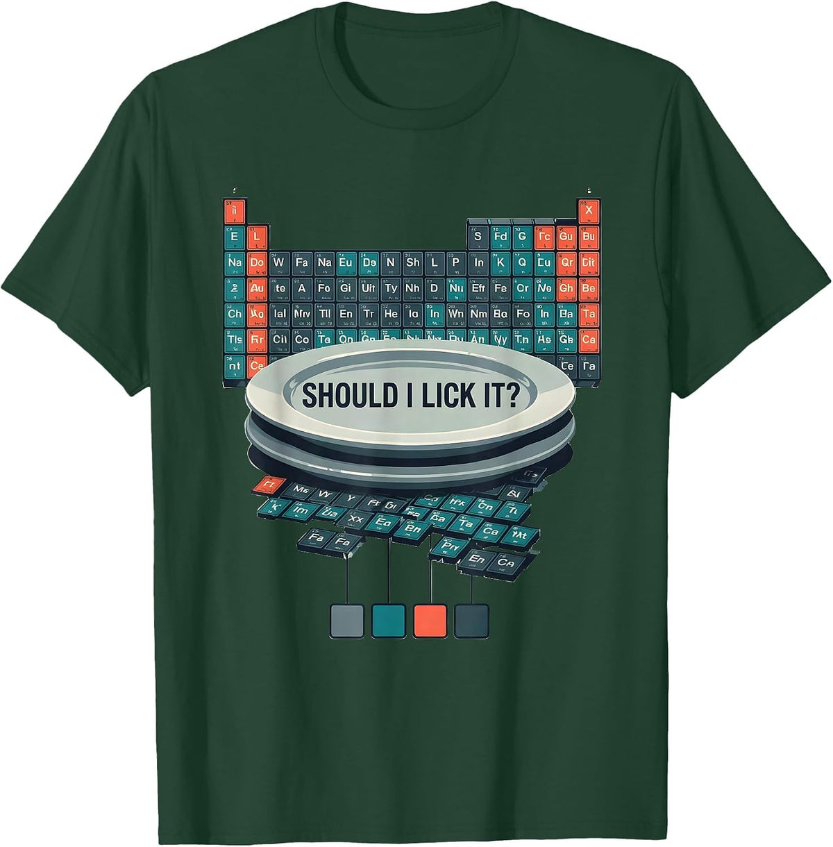 Men's Should I Lick It Funny Periodic Table Chemistry Teacher T-Shirt - Dark Green