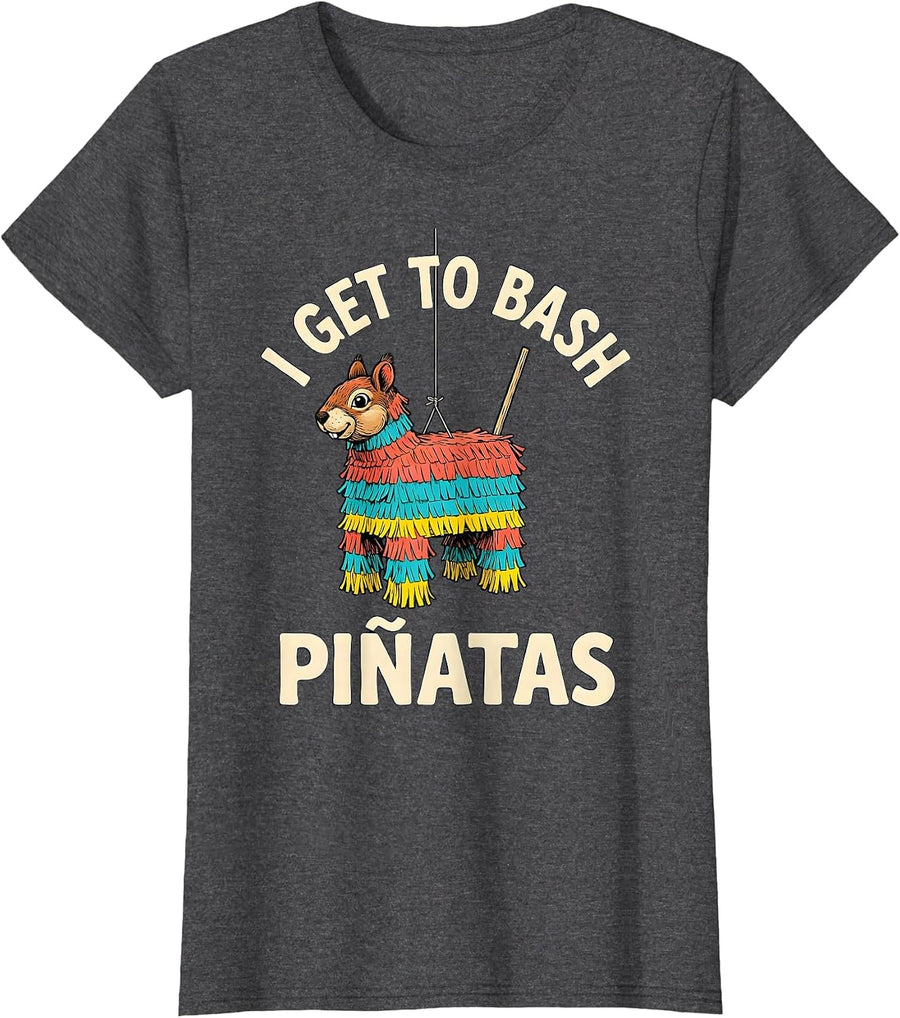 Women's I Get To Bash Piñatas Funny Cinco De Mayo Party Costume T-Shirt - Dark Heather Grey