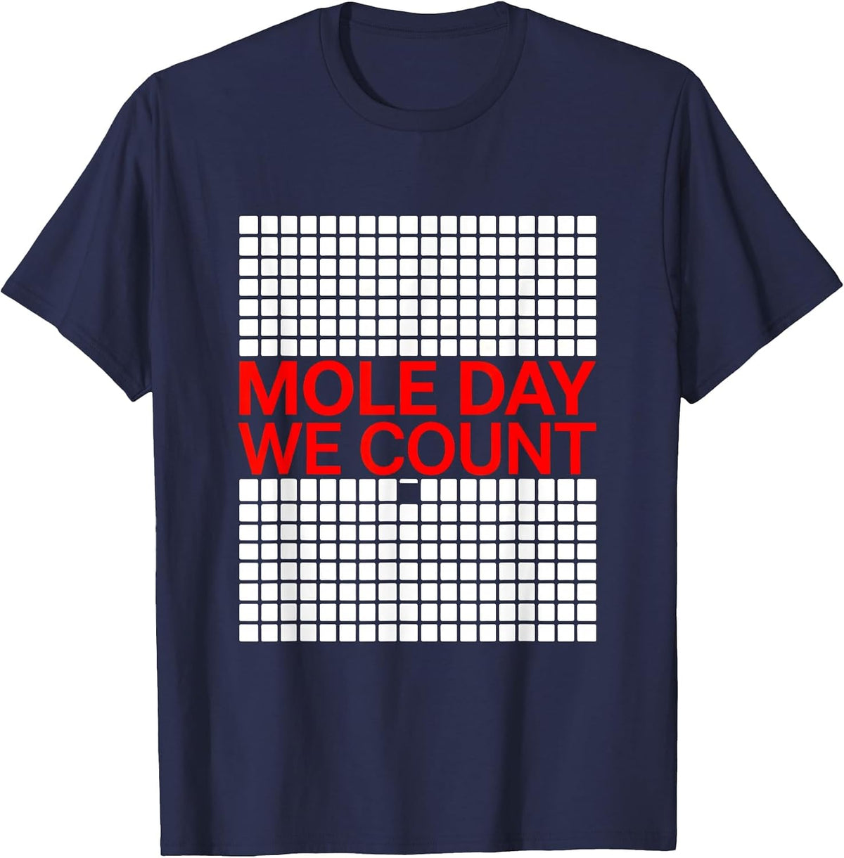 Men's Mole Day We Count Nerdy Chemistry Teacher Science Humor T-Shirt - Navy Blue