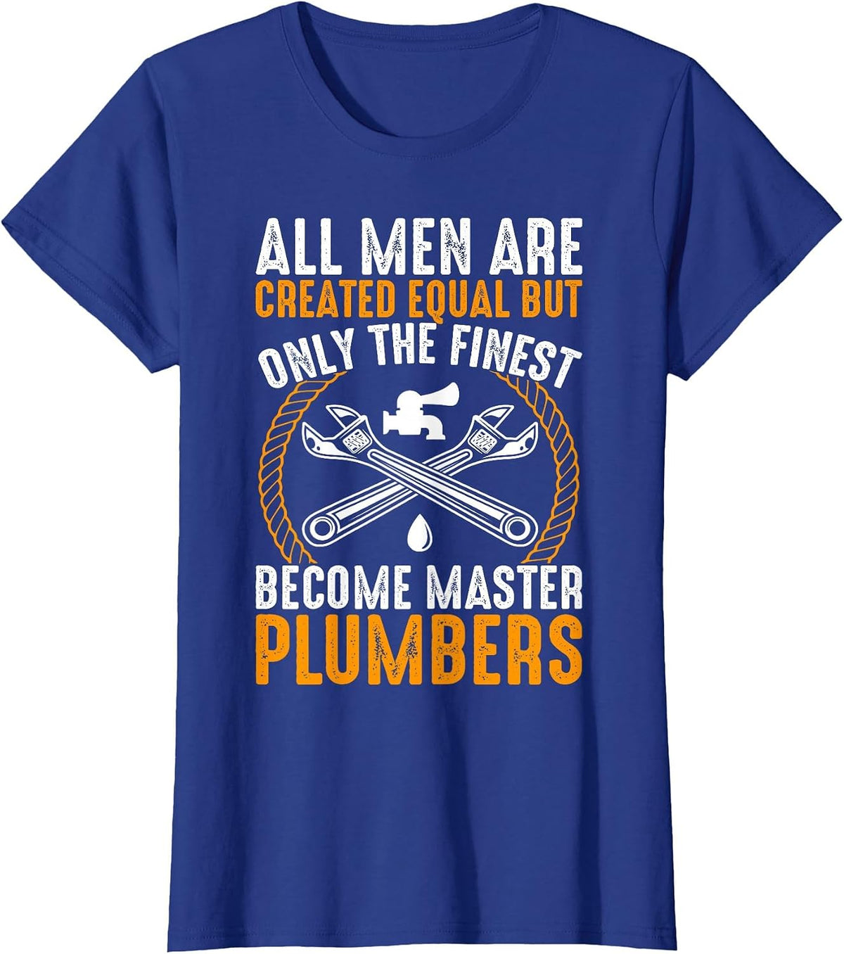 The Finest Become Master Plumber Funny Plumbing T-Shirt - Royal Blue