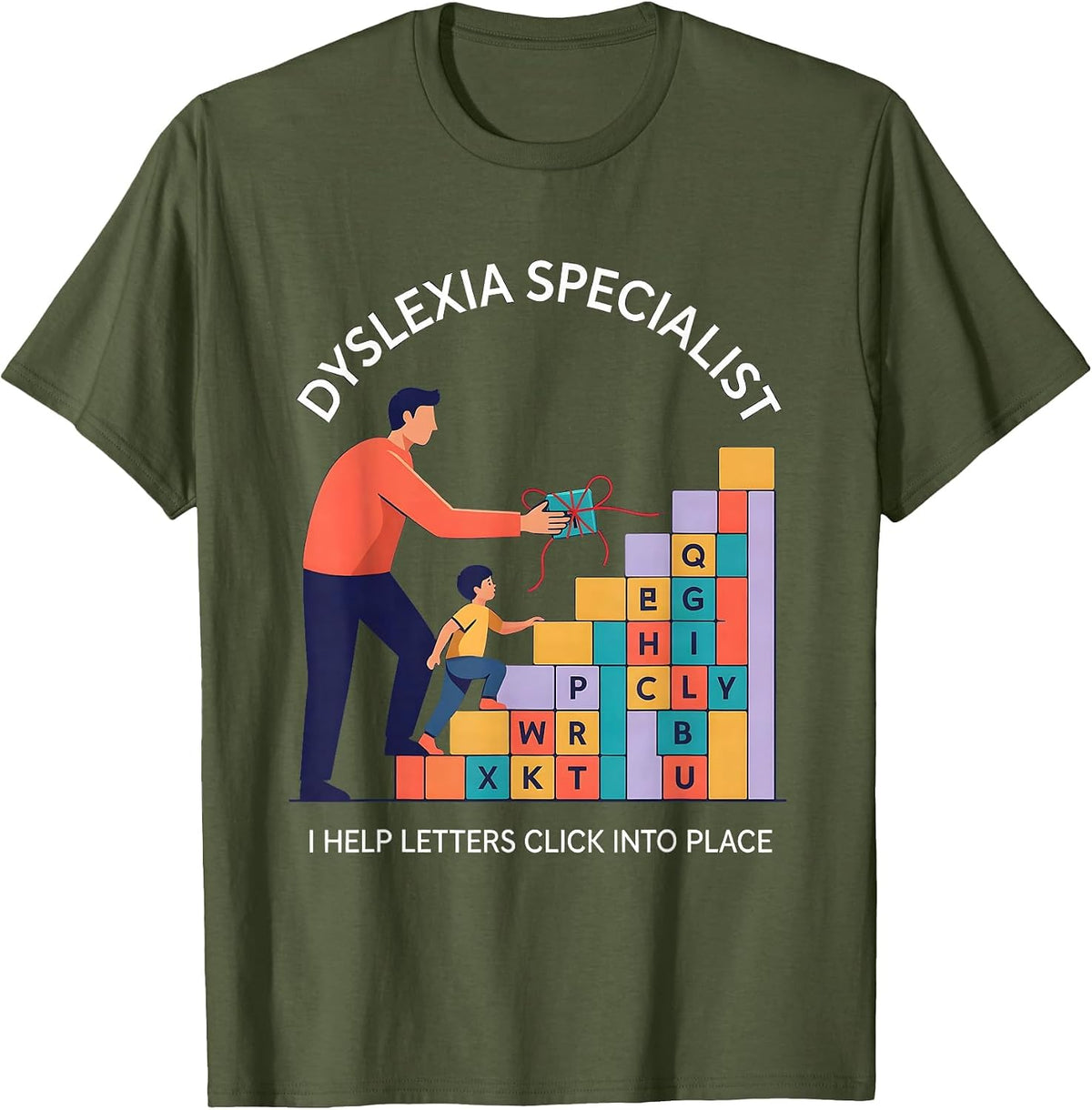 Men's Dyslexia Specialist. I Help Letters Click Into Place. T-Shirt - Olive Green