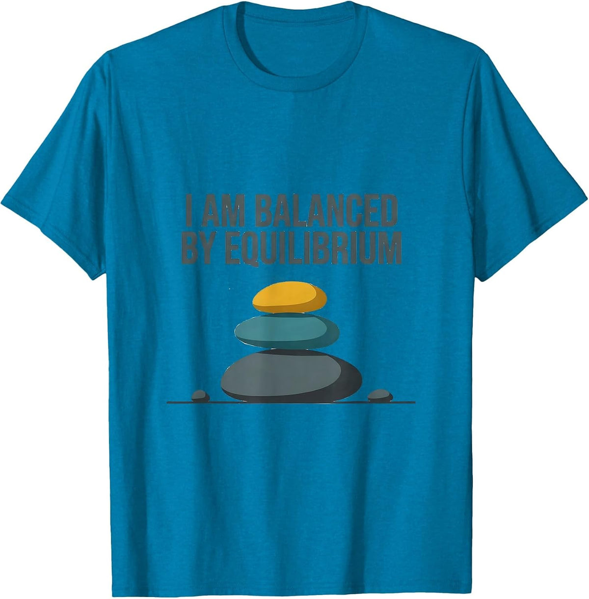 I Am Balanced By Equilibrium Funny Physics Pun Humor T-Shirt - Sapphire Blue