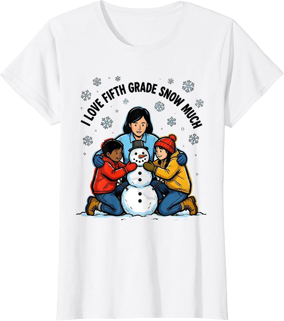 Women's I Love Fifth Grade Snow Much Funny Teacher Christmas Snow T-Shirt - White