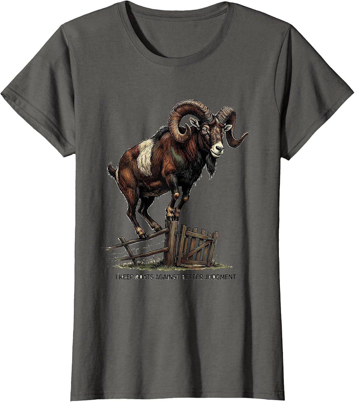 Women's I Keep Goats Against Better Judgment Funny Goat Lover Farm T-Shirt - Asphalt Grey