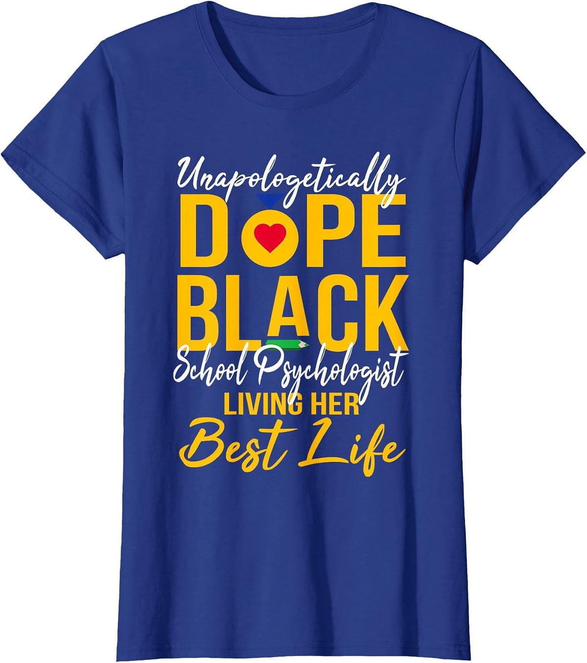 Unapologetically Dope Black School Psychologist Afro Pride T-Shirt - Royal Blue