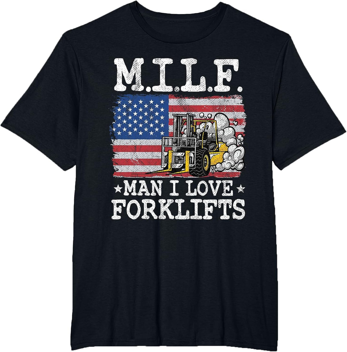 M.I.L.F. Man I Love Forklifts American Flag Forklift Driver T-Shirt - Black