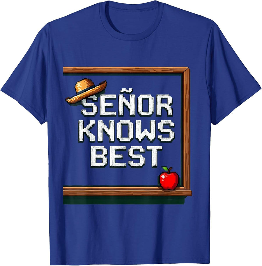 Senor Knows Best Spanish Teacher Design T-Shirt - Royal Blue