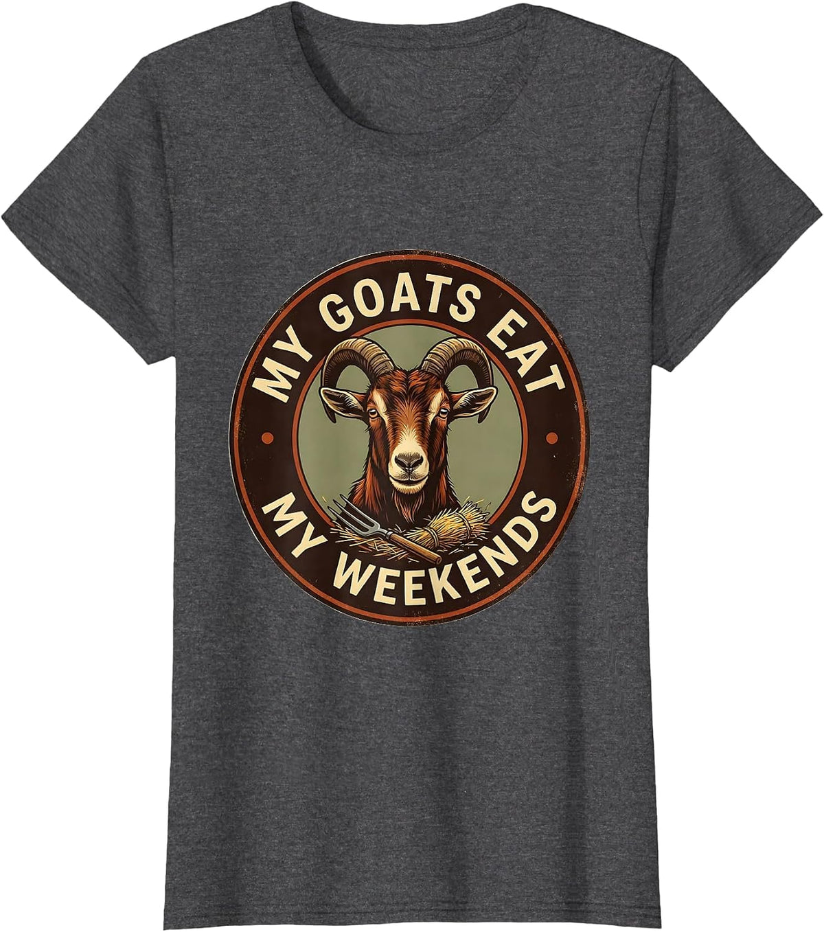 Women's My Goats Eat My Weekends Funny Goat Owner Farmer Humor T-Shirt - Dark Heather Grey