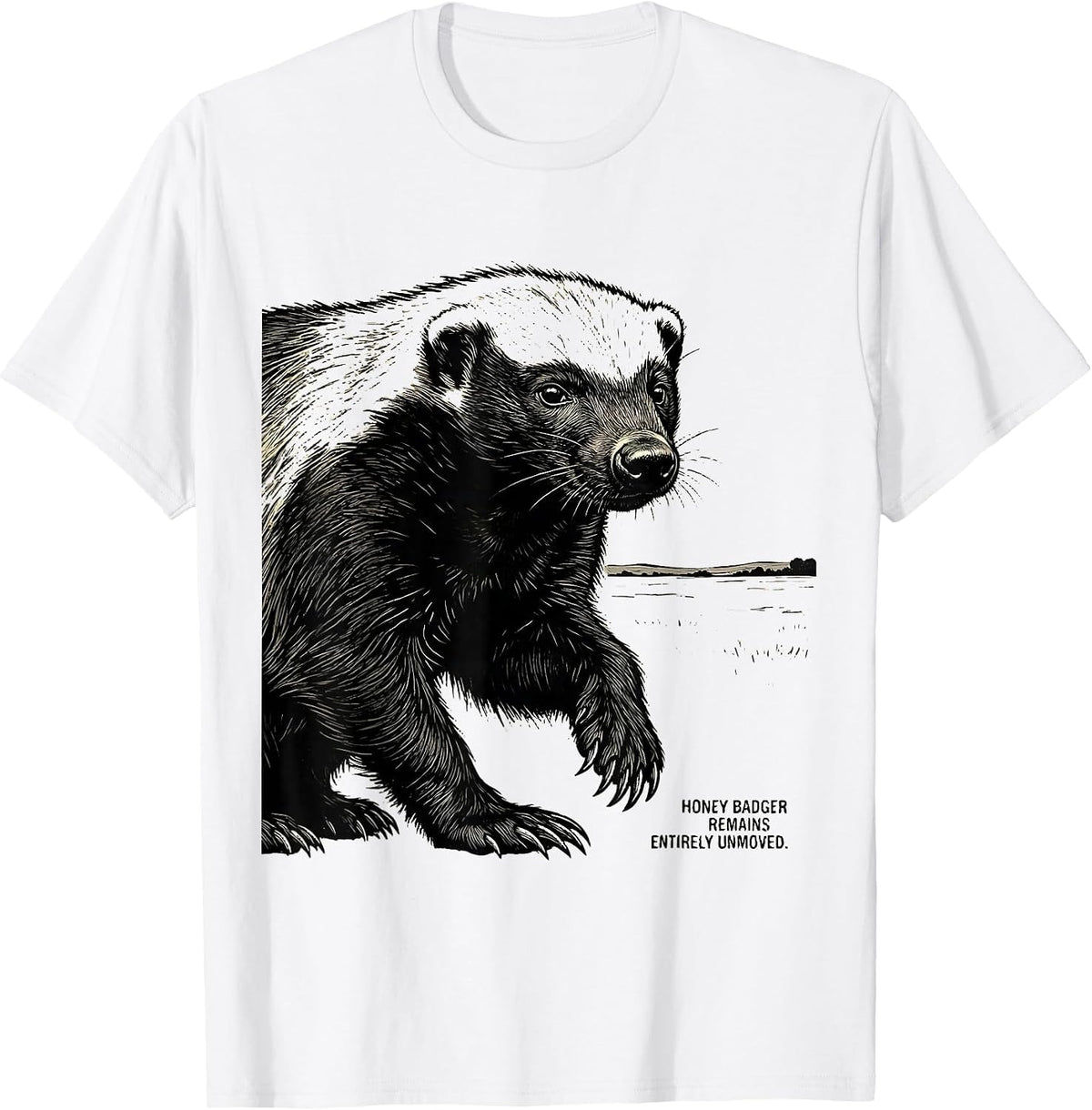 Men's Honey Badger Remains Entirely Unmoved Funny Animal Lover T-Shirt - White
