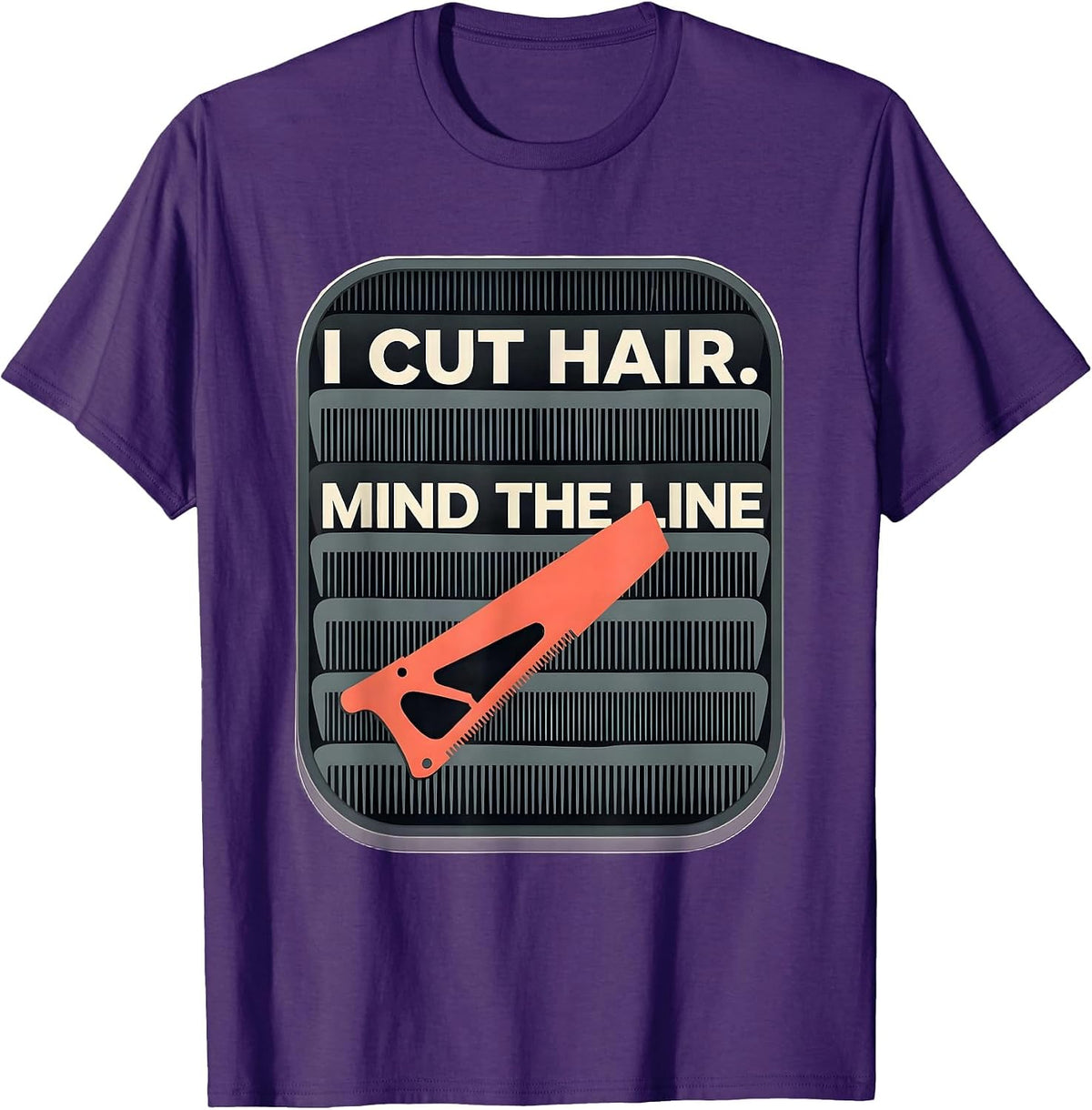 Men's I Cut Hair Mind The Line Funny Barber Hairstylist Gift T-Shirt - Purple
