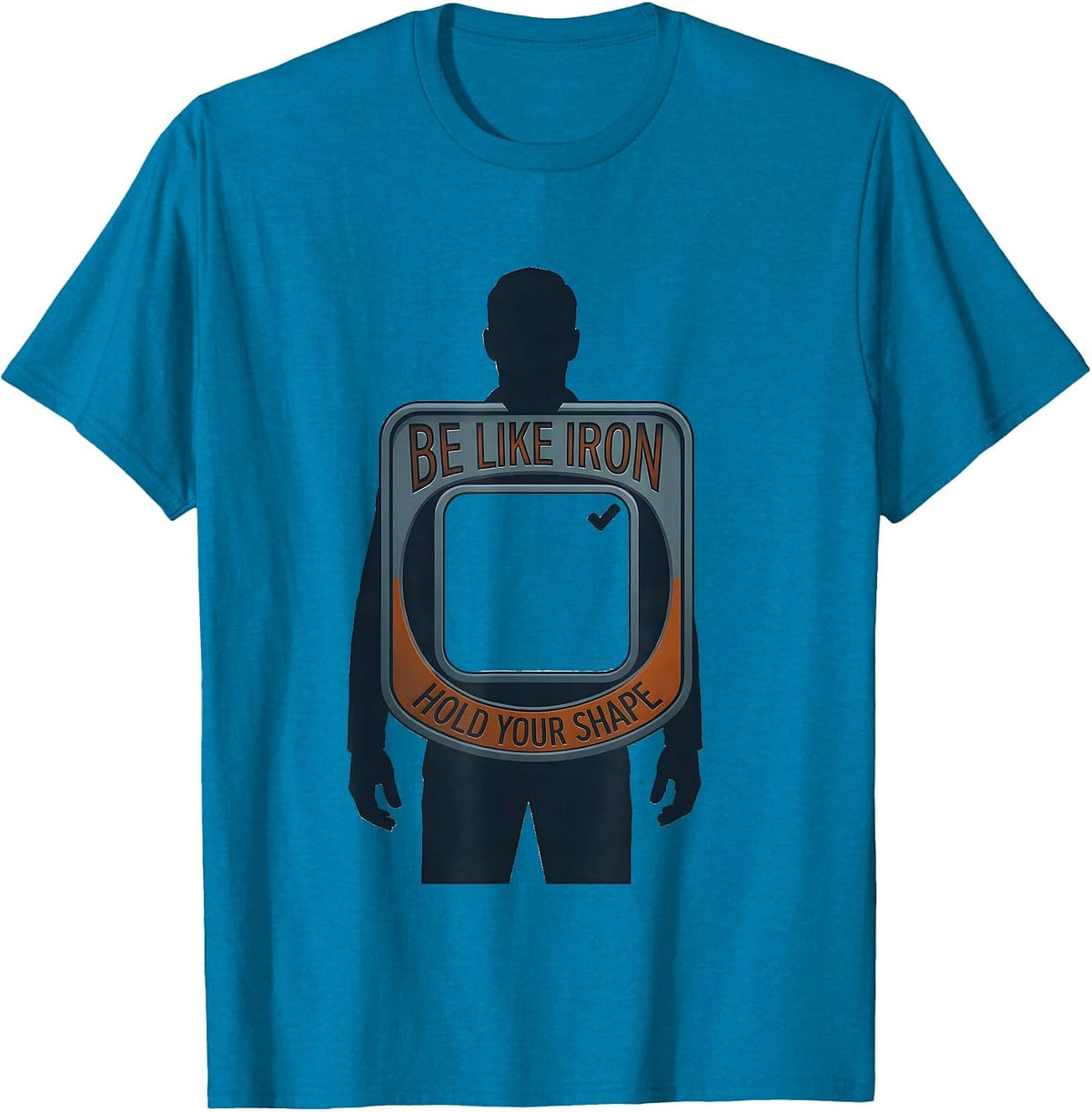 Be Like Iron, Hold Your Shape Funny Chemistry Science Nerd T-Shirt - Sapphire Blue