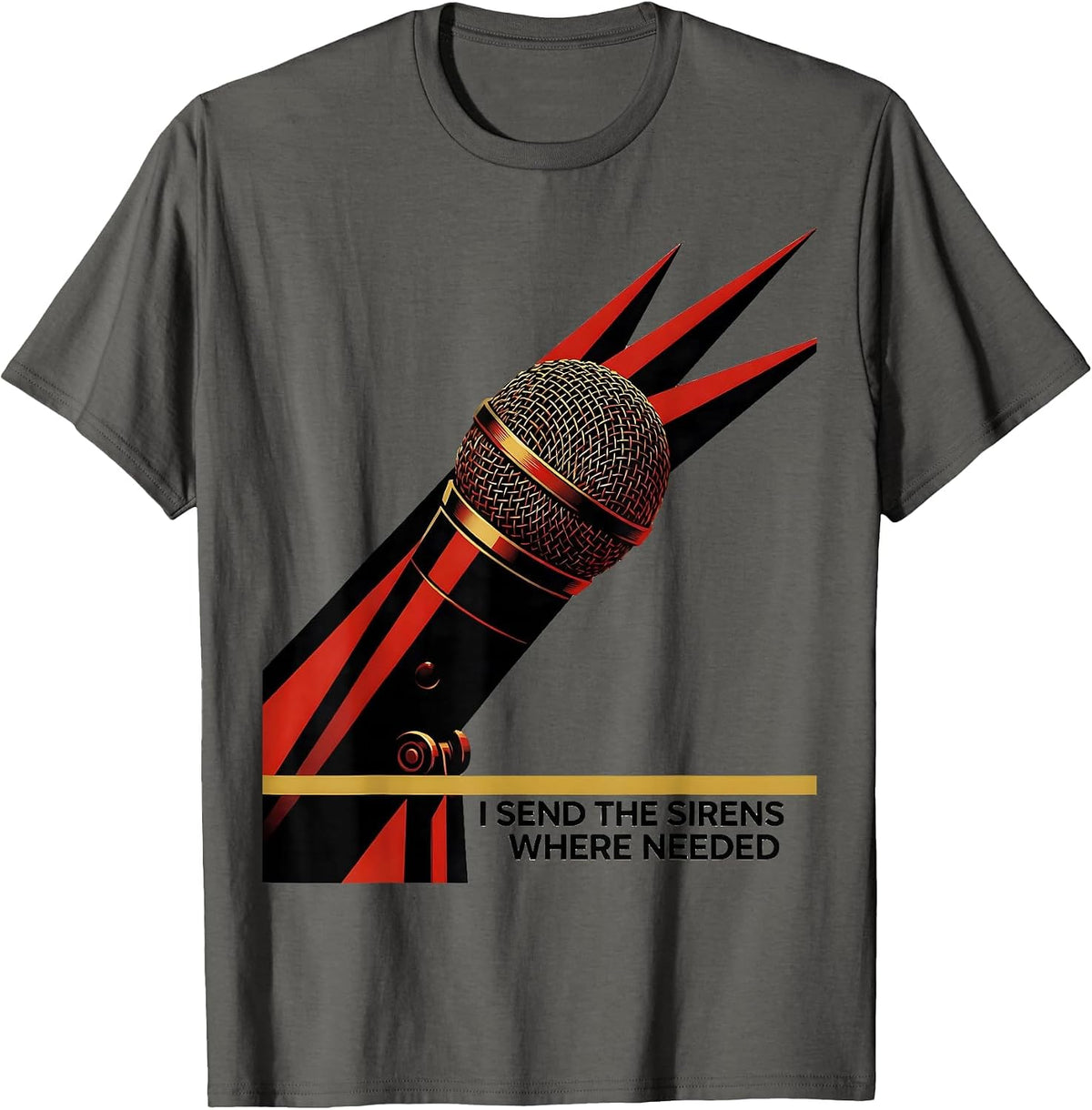 Men's I Send The Sirens Where Needed Funny 911 Dispatcher Thin T-Shirt - Asphalt Grey