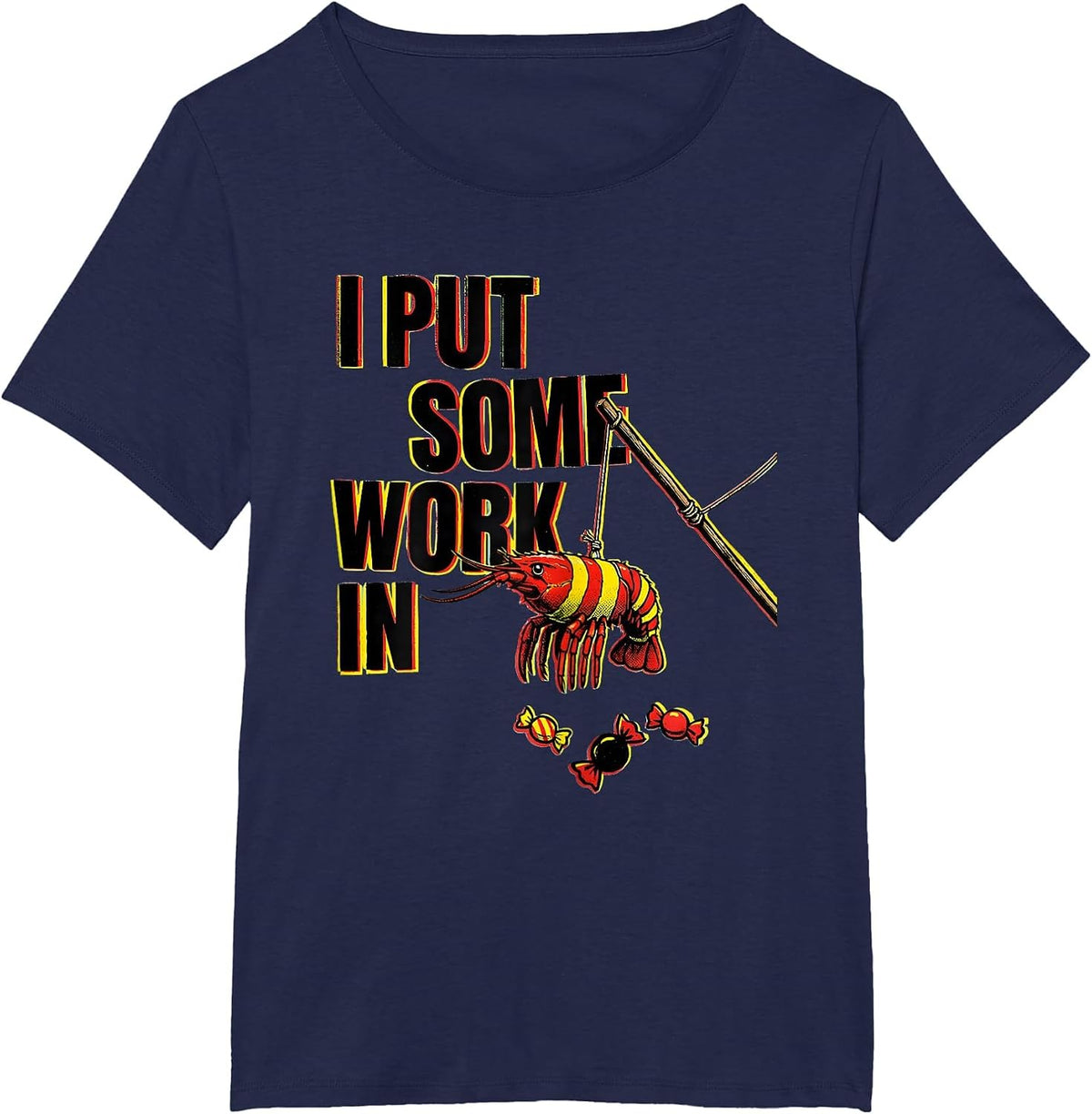 Women's I Put Some Work In Funny Cinco De Mayo Piñata Party Costume T-Shirt - Navy Blue