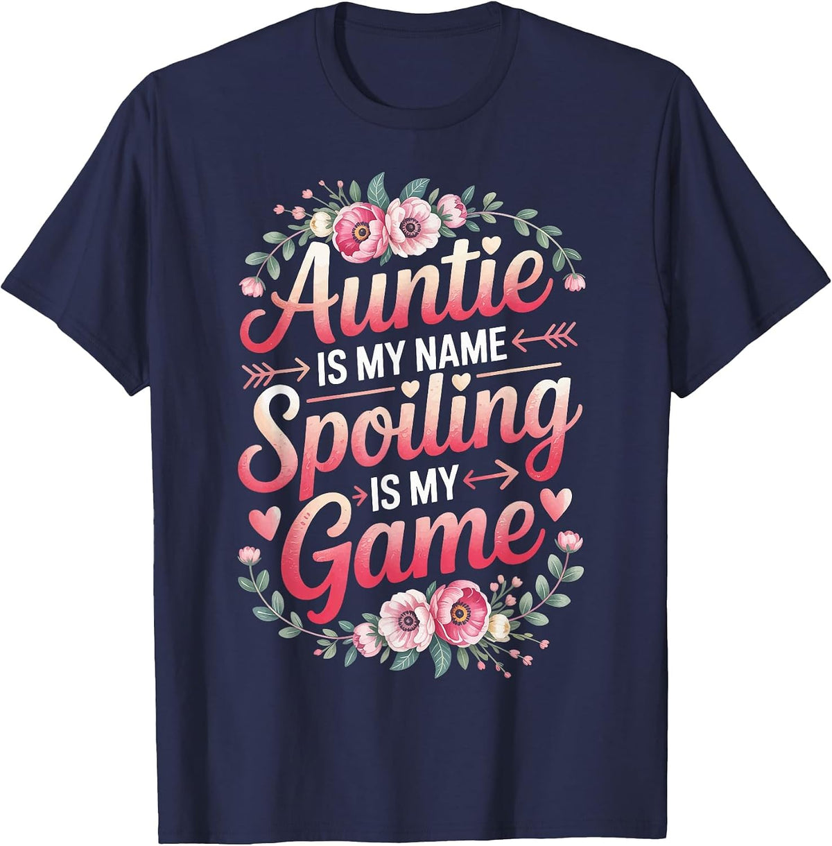 Auntie is My Name Spoiling is My Game T-Shirt - Navy Blue