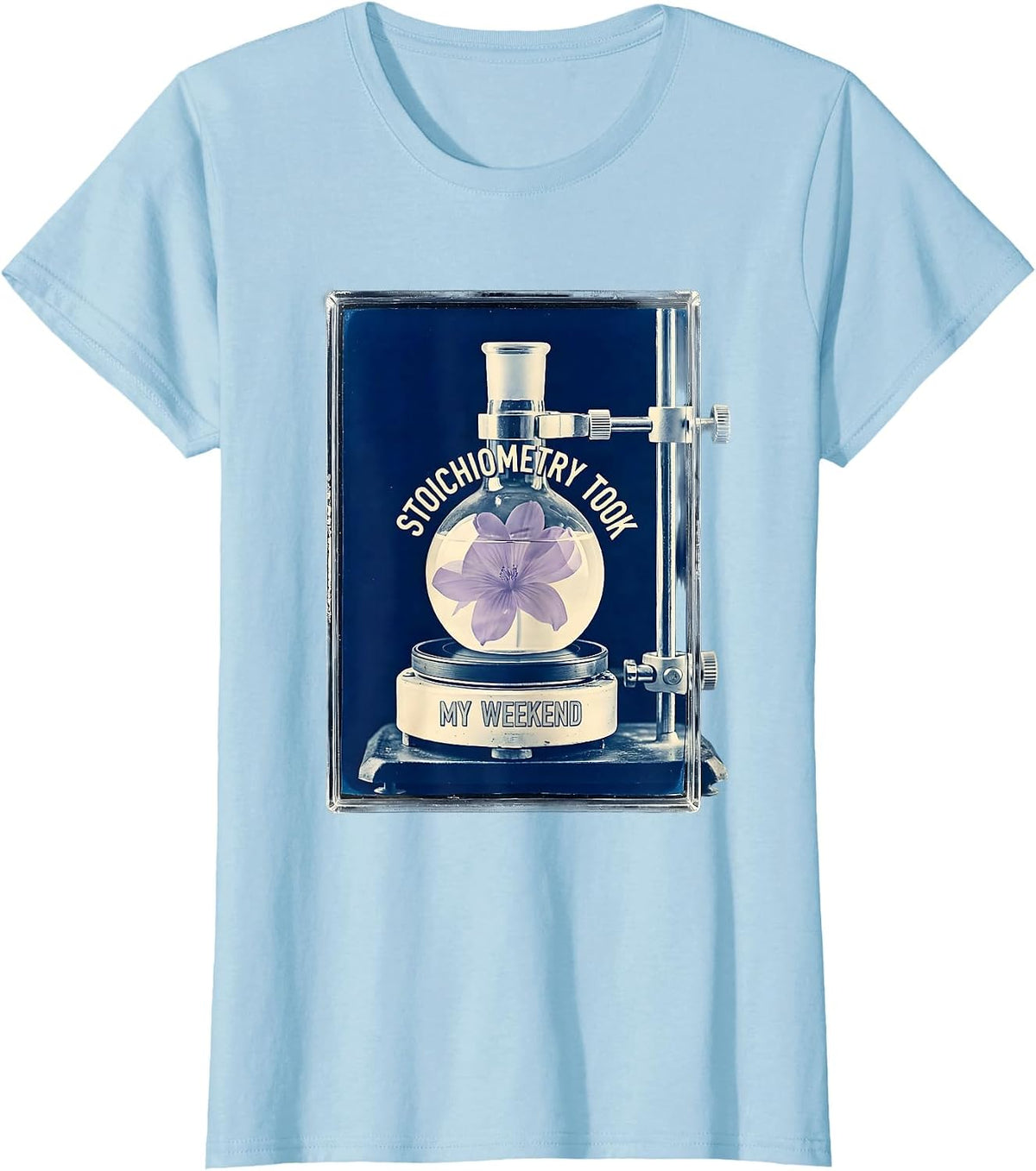 Stoichiometry Took My Weekend Funny Chemistry Science Pun T-Shirt - Baby Blue