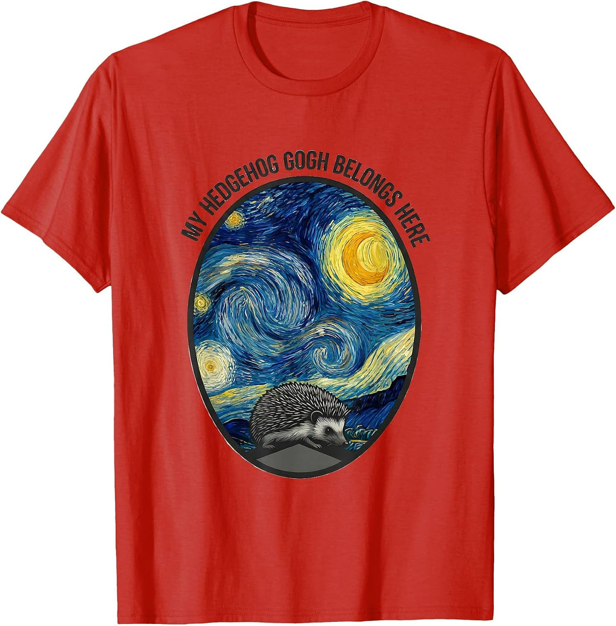 Men's My Hedgehog Gogh Belongs Here Whimsical Animal Lover Pop T-Shirt - Red