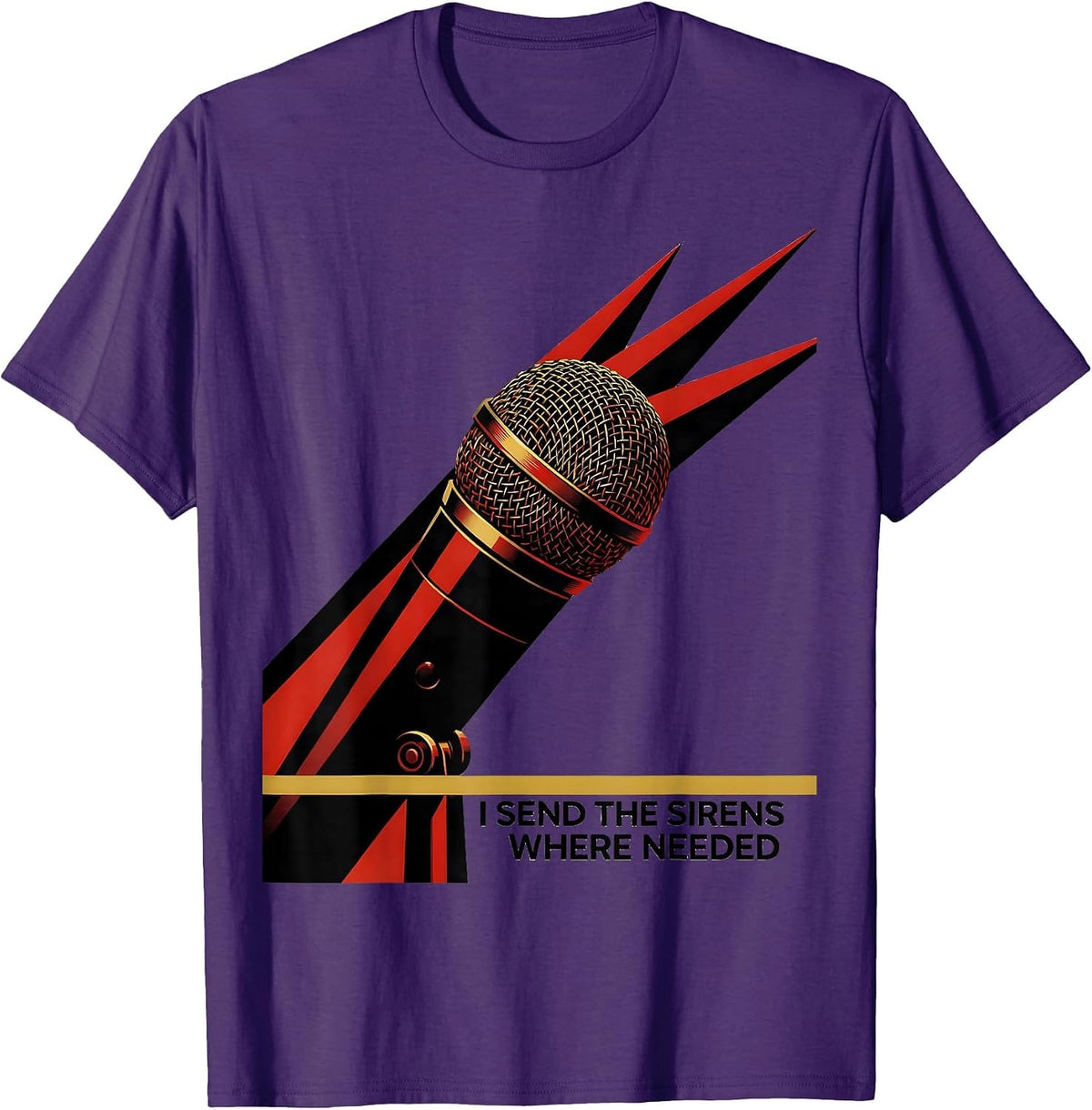 Men's I Send The Sirens Where Needed Funny 911 Dispatcher Thin T-Shirt - Purple