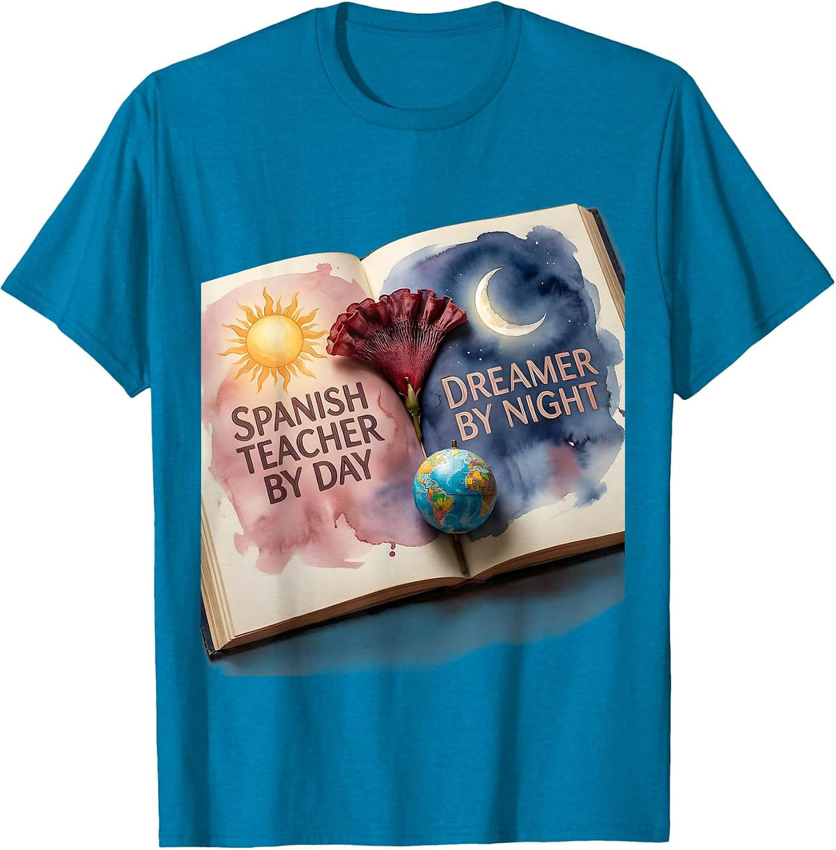 Spanish Teacher By Day Dreamer By Night Design T-Shirt - Sapphire Blue