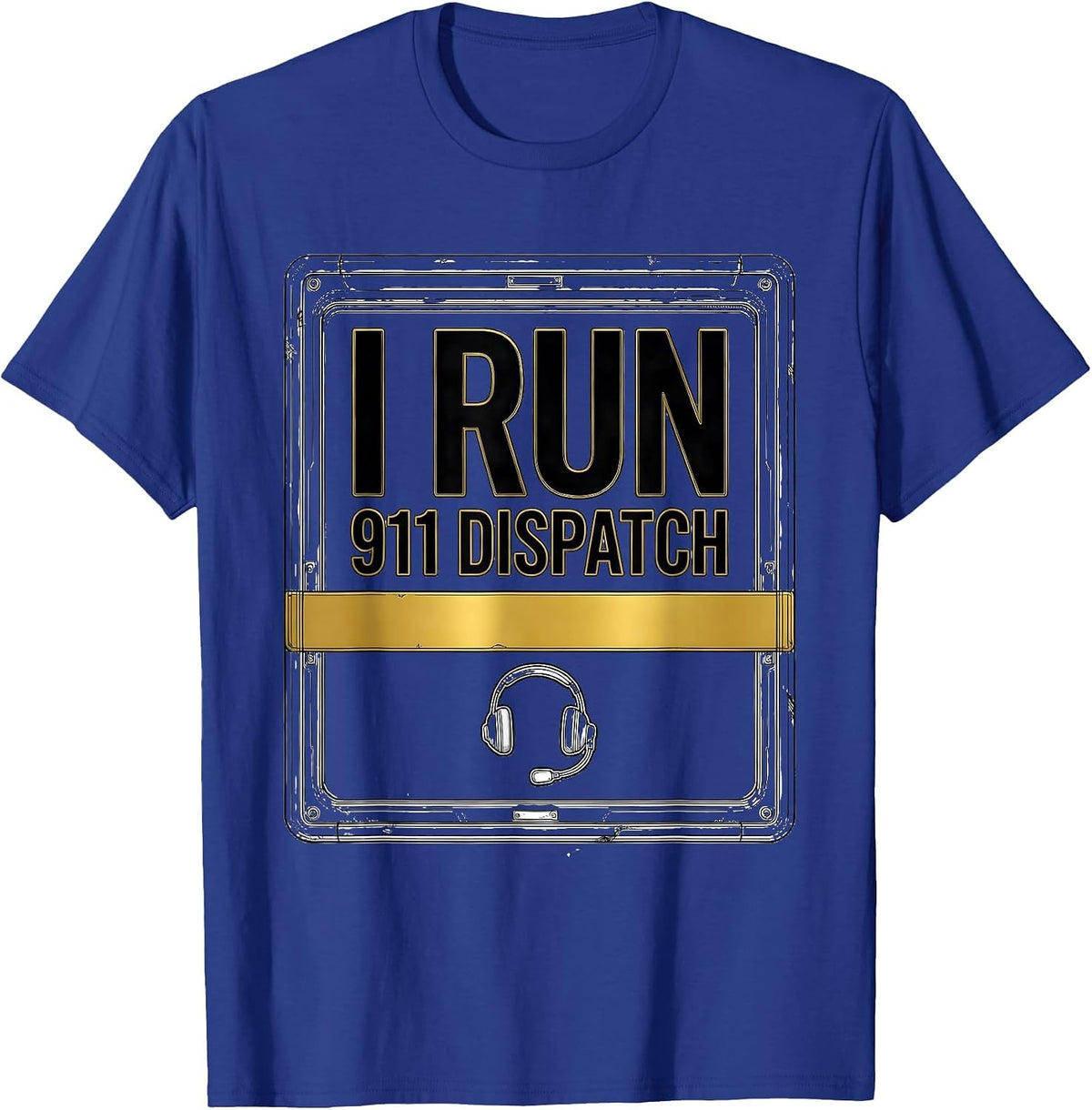 I Run 911 Dispatch Thin Gold Line Tribute First Responder T-Shirt - Royal Blue