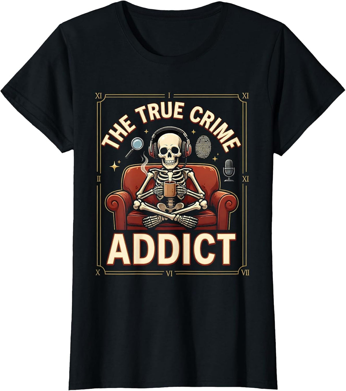 The True Crime Addict Skeleton Couch Design T-Shirt - Black