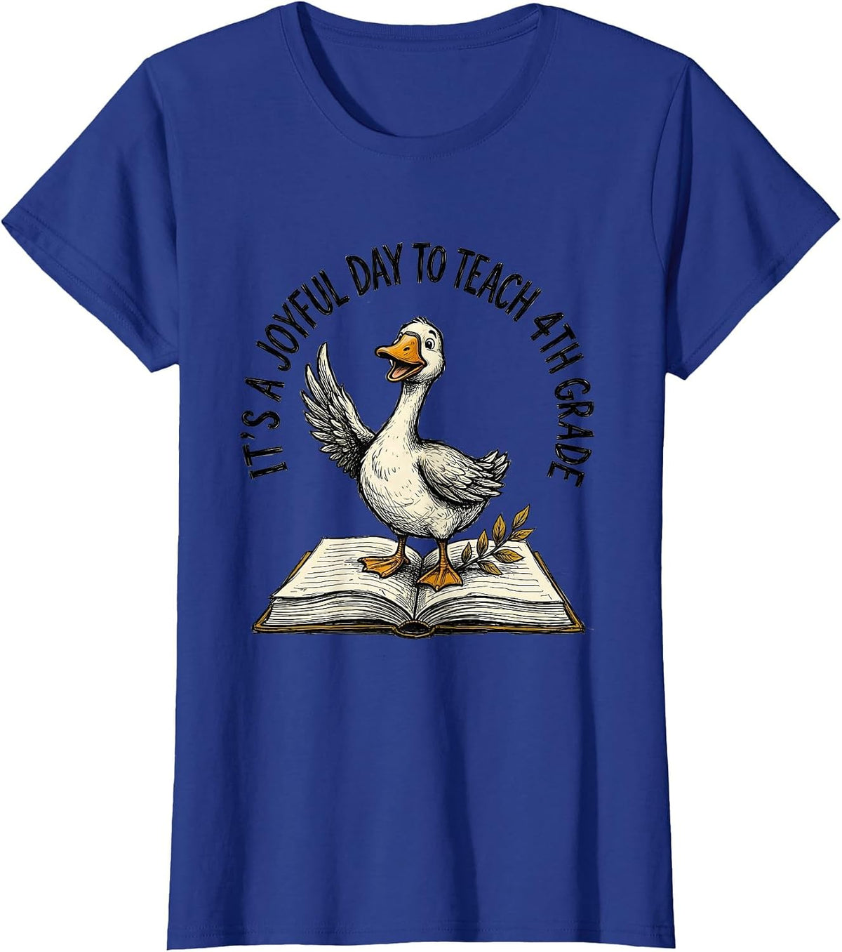Women's It's A Joyful Day To Teach 4th Grade Funny Teacher Back T-Shirt - Royal Blue