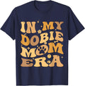 in My Dobie Mom Era Groovy Doberman Pinscher Dog Owner T-Shirt - Navy Blue
