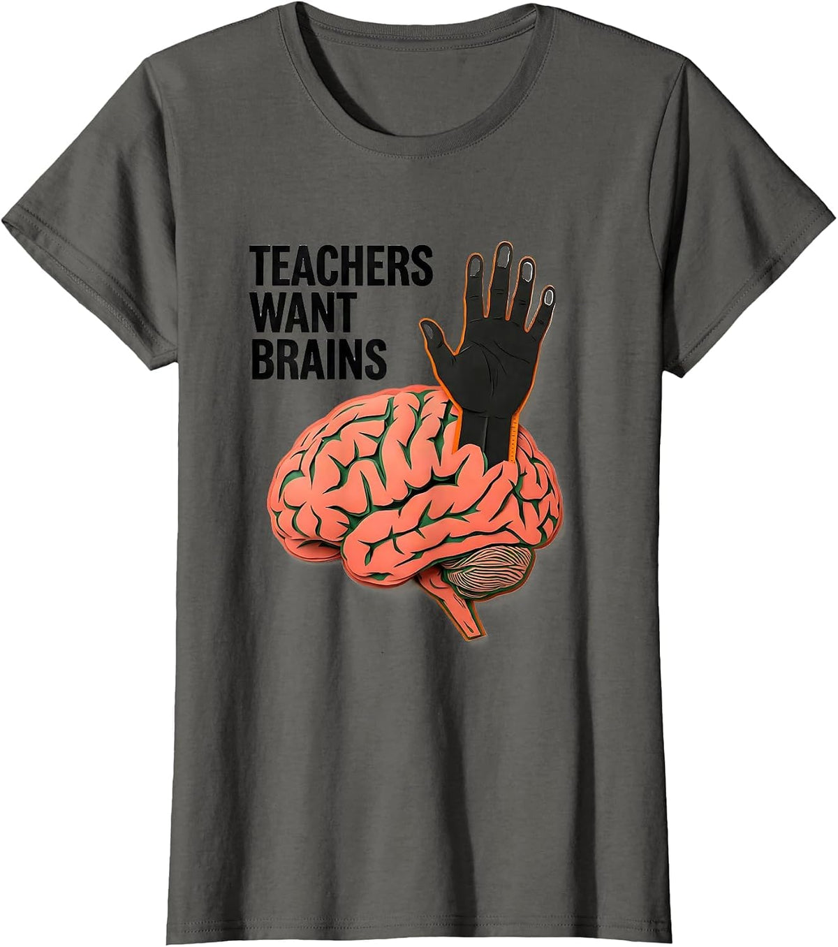 Women's Teachers Want Brains Funny Zombie Teacher Halloween Costume T-Shirt - Asphalt Grey