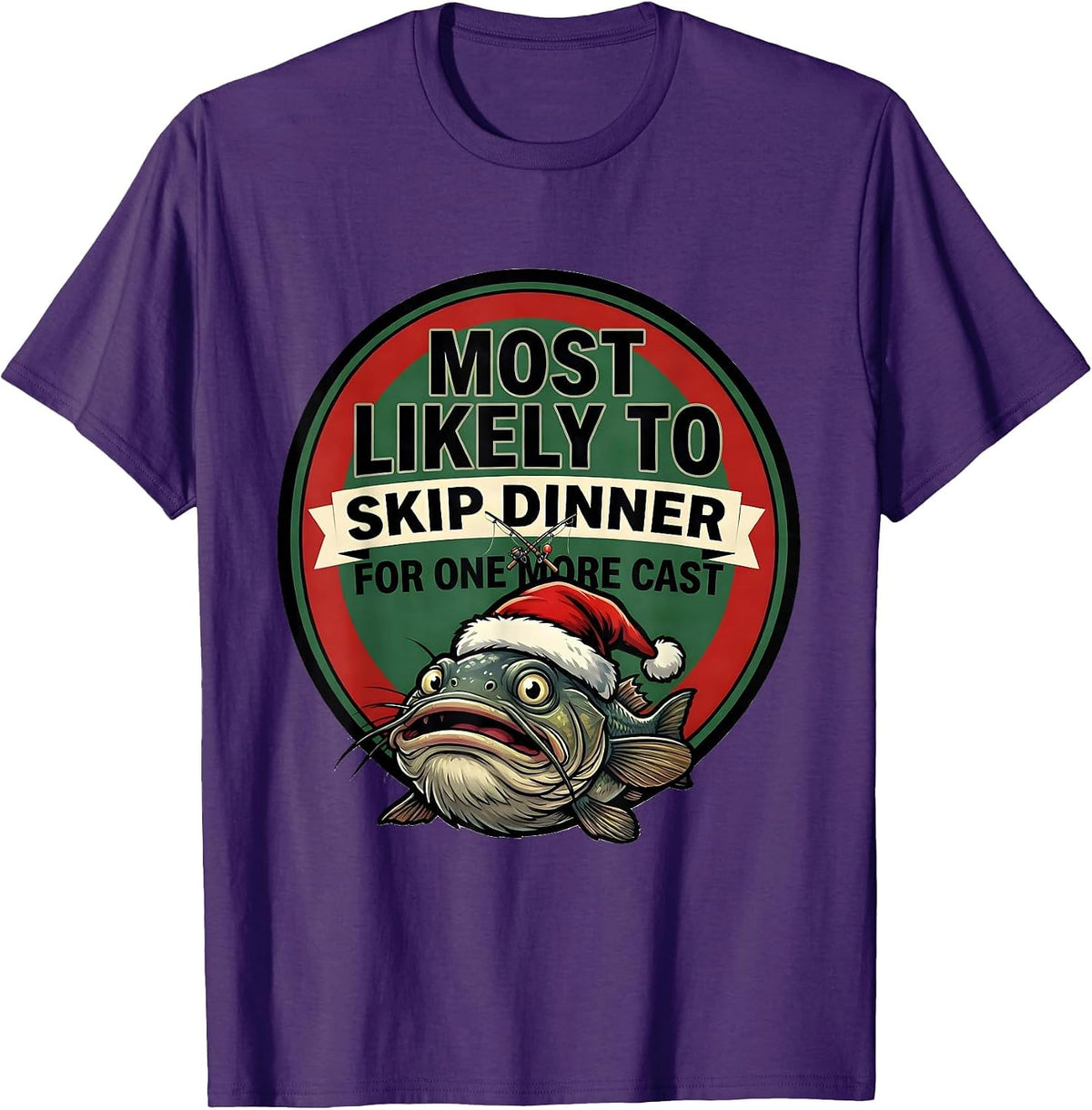 Most Likely To Skip Dinner For One More Cast Funny T-Shirt - Purple