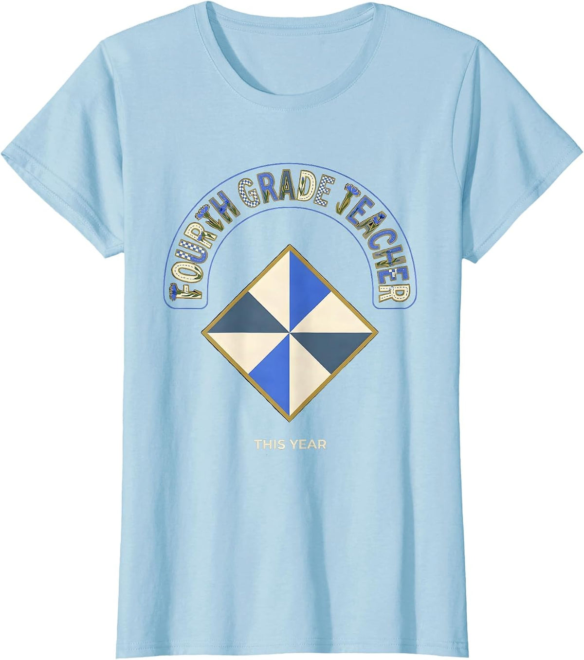 Women's Fourth Grade Teacher This Year Quilt Patchwork Back T-Shirt - Baby Blue
