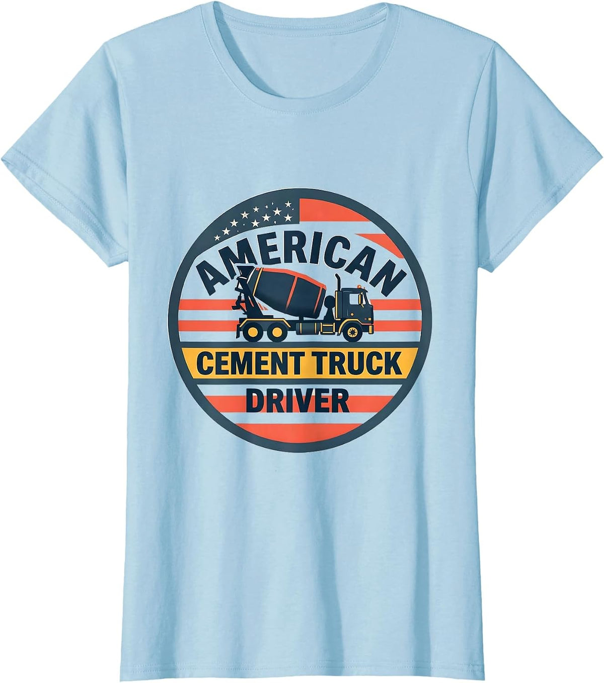American Cement Truck Driver Patriotic Flag Semi Trucker T-Shirt - Baby Blue