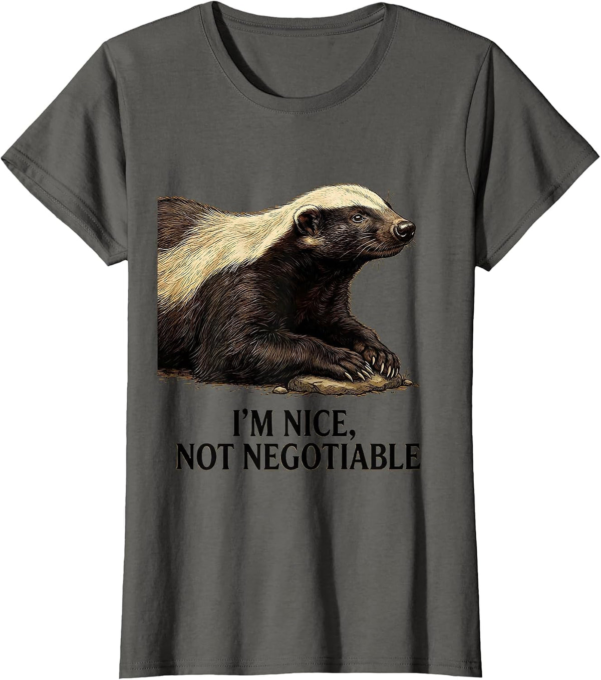 Women's I'm Nice Not Negotiable Vintage Funny Honey Badger Animal T-Shirt - Asphalt Grey