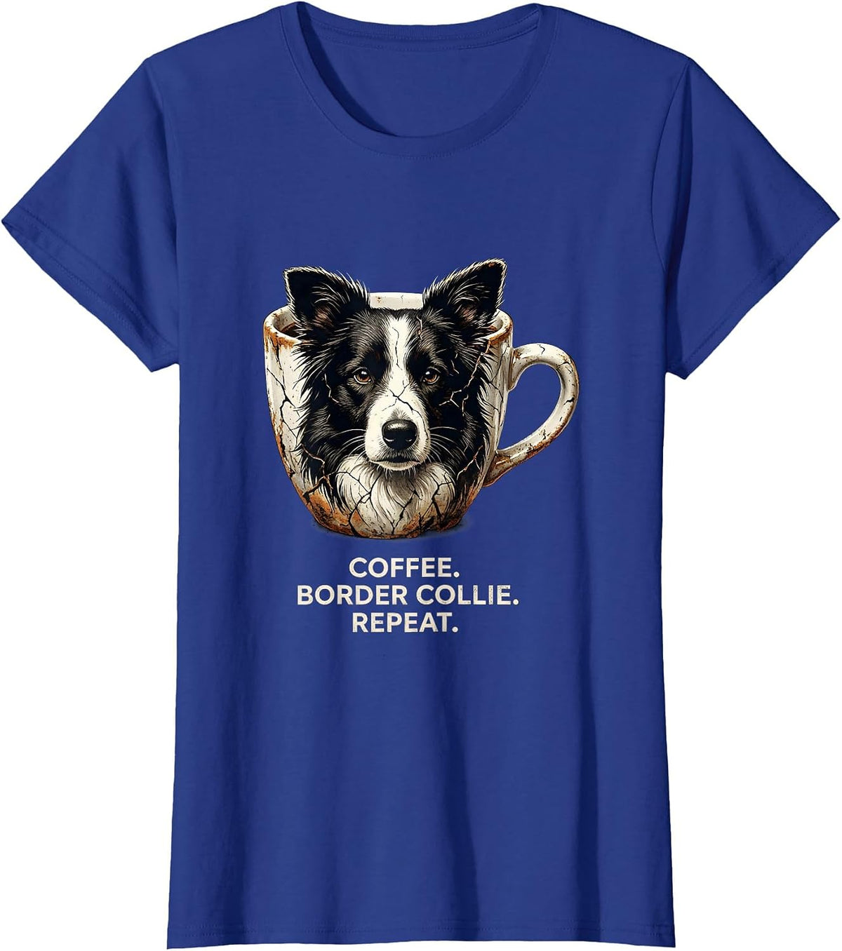 Women's Coffee. Border Collie. Repeat. Funny Dog Owner Coffee Lover T-Shirt - Royal Blue