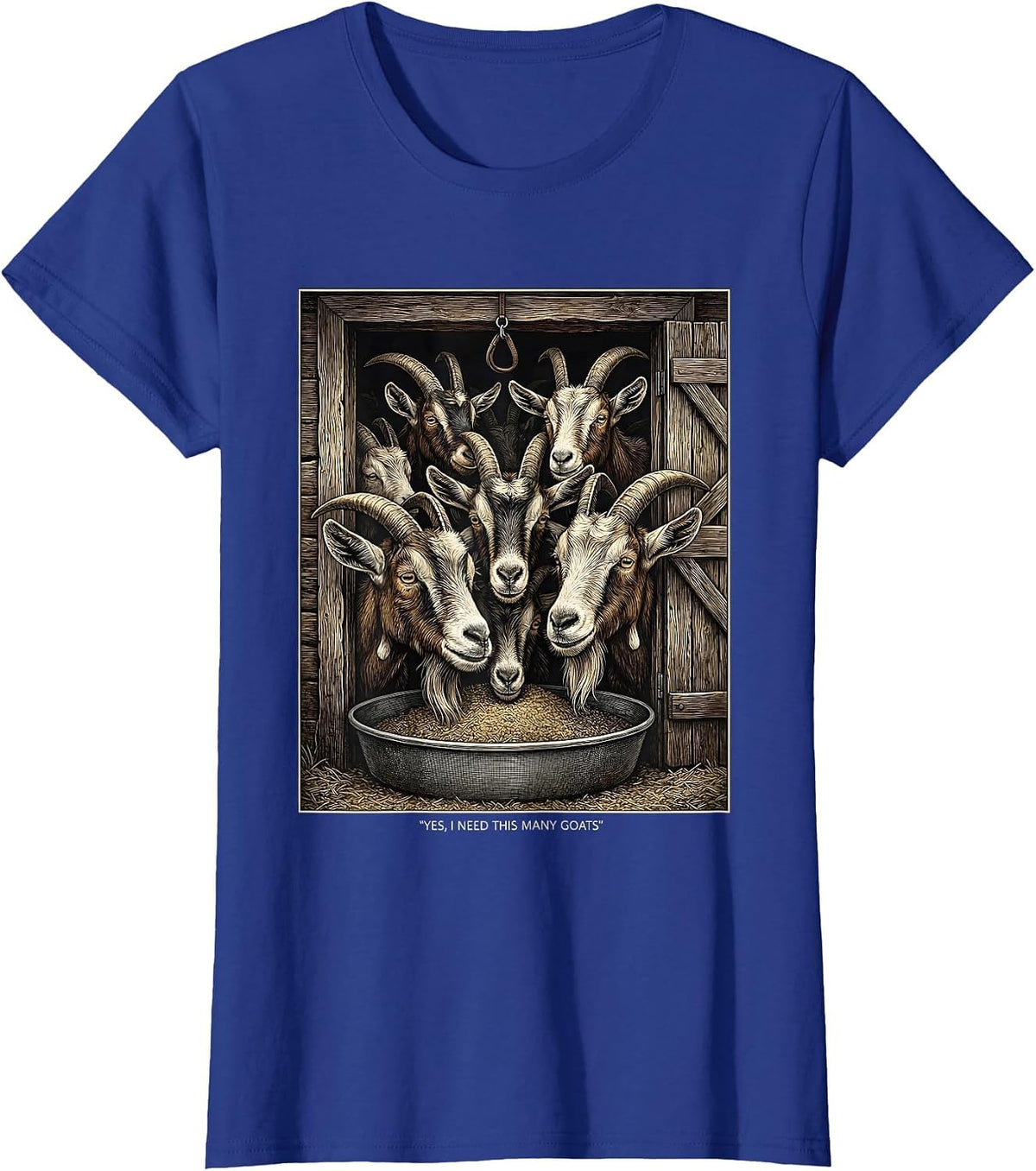 Women's Yes I Need This Many Goats Funny Goat Lover Farm Animal T-Shirt - Royal Blue