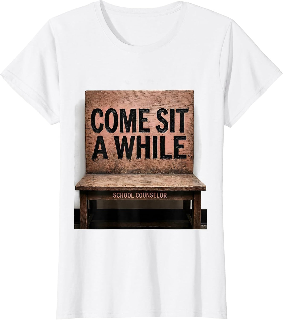 Come Sit A While School Counselor Funny Appreciation Gift T-Shirt - White