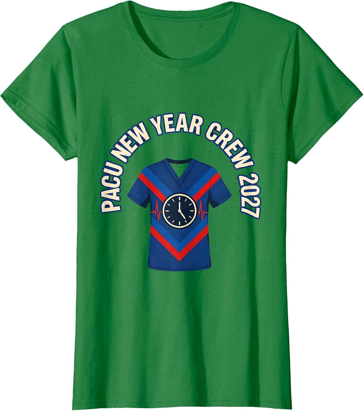 Women's PACU New Year Crew 2027 Humor Nurse Squad New Years Eve T-Shirt - Kelly Green