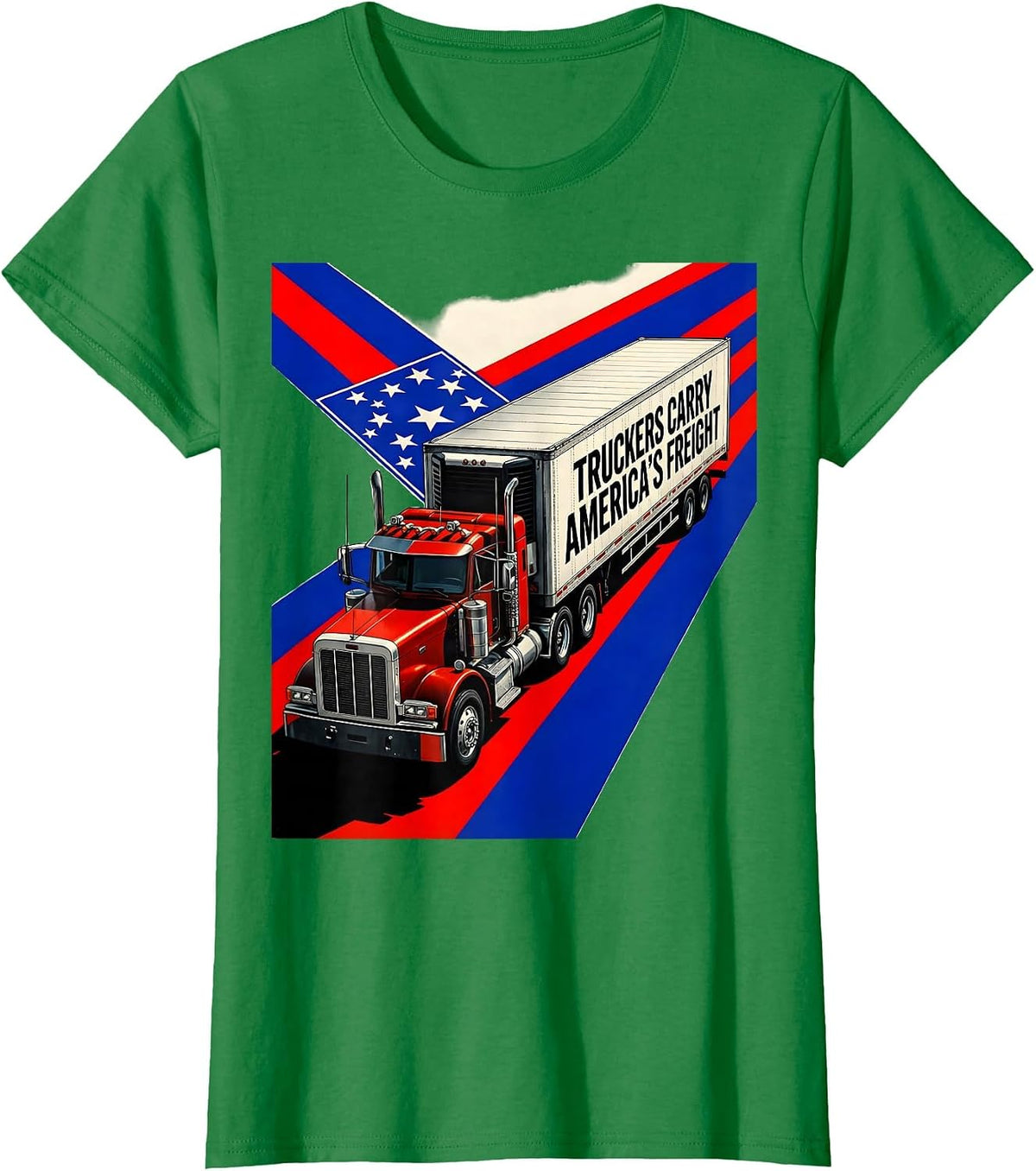 Women's Truckers Carry America's Freight Patriotic Semi-Truck Driver T-Shirt - Kelly Green