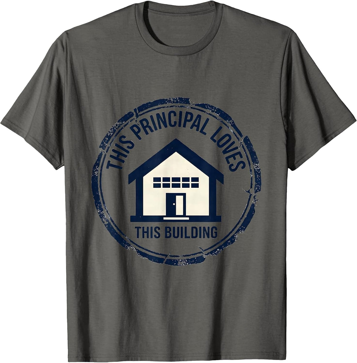 This Principal Loves This Building Funny Principal T-Shirt - Asphalt Grey