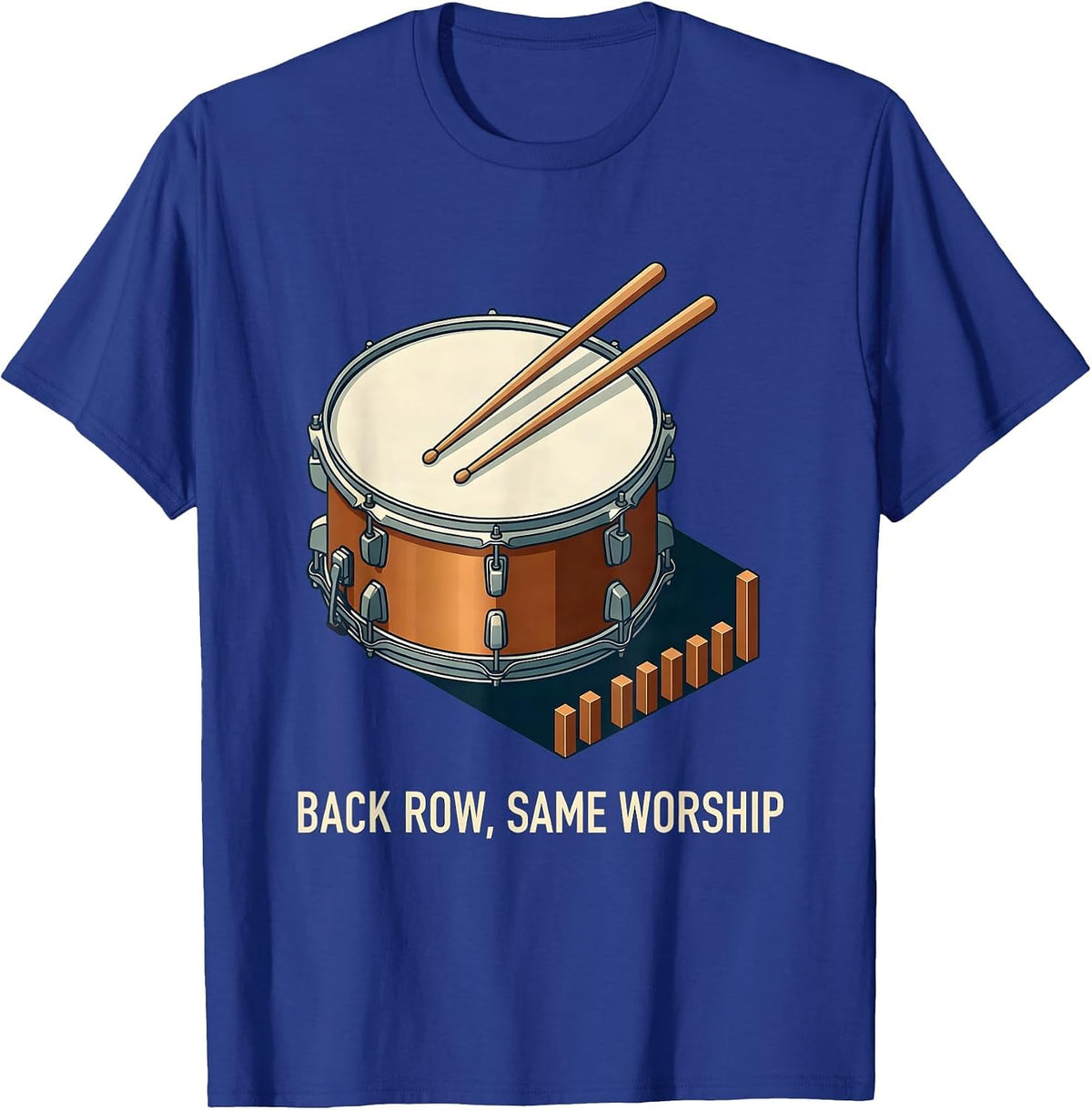 Back Row Same Worship Christian Drummer Worship Band T-Shirt - Royal Blue