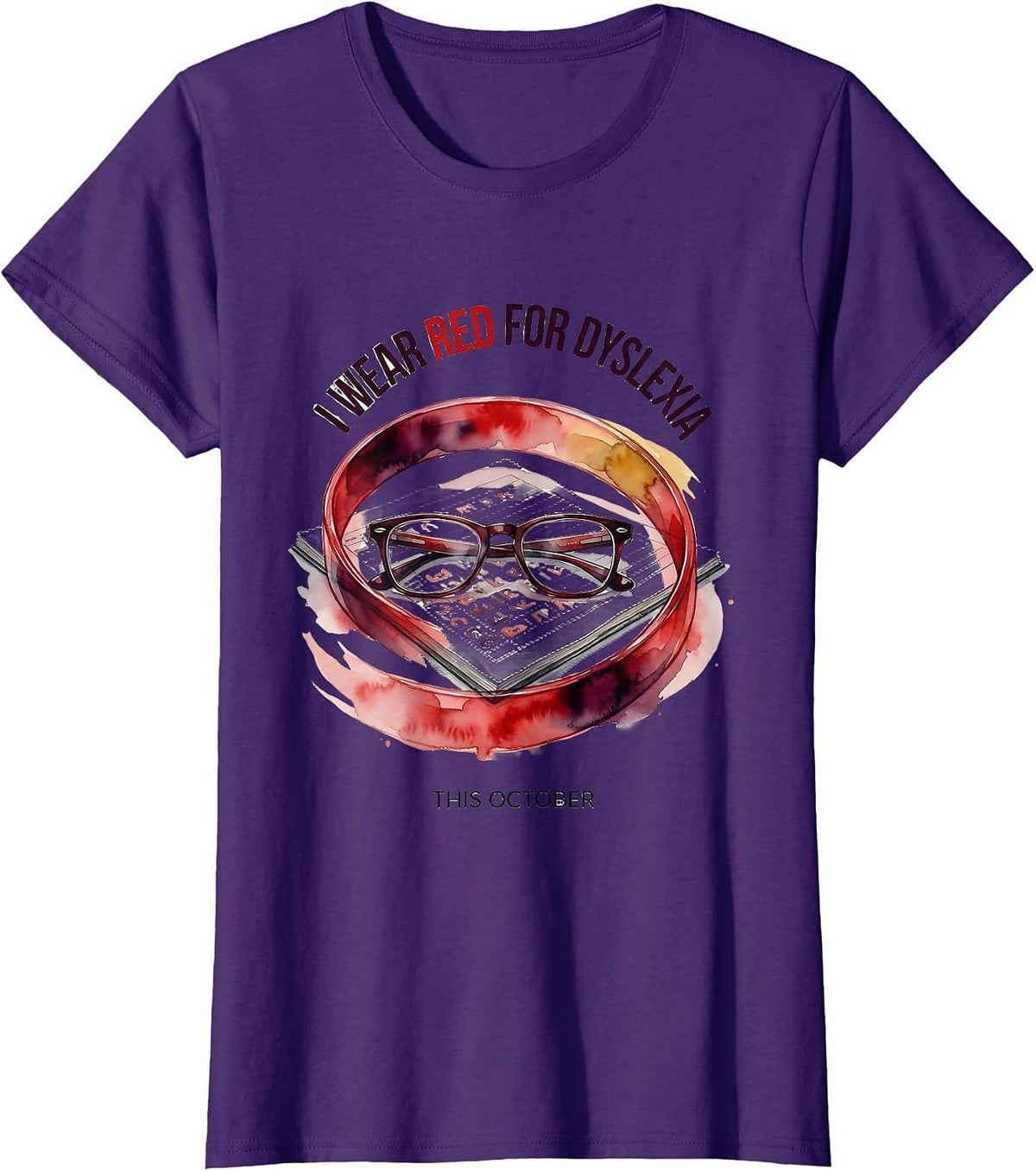 Women's I Wear Red For Dyslexia This October Teacher Awareness T-Shirt - Purple