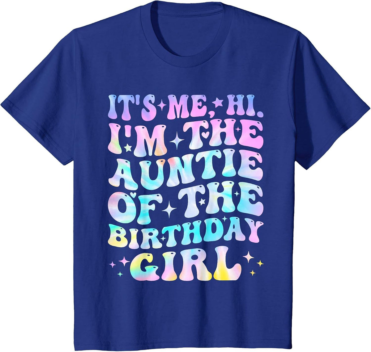Its Me Hi I'm The Auntie of The Birthday Girl Its Me T-Shirt - Royal Blue