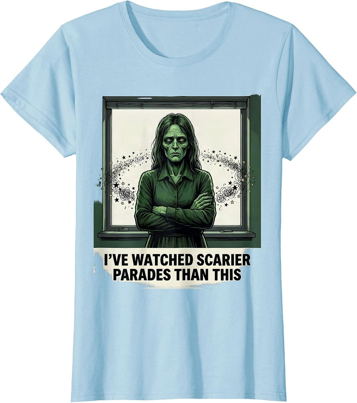 I've Watched Scarier Parades Than This Funny Teacher T-Shirt - Baby Blue
