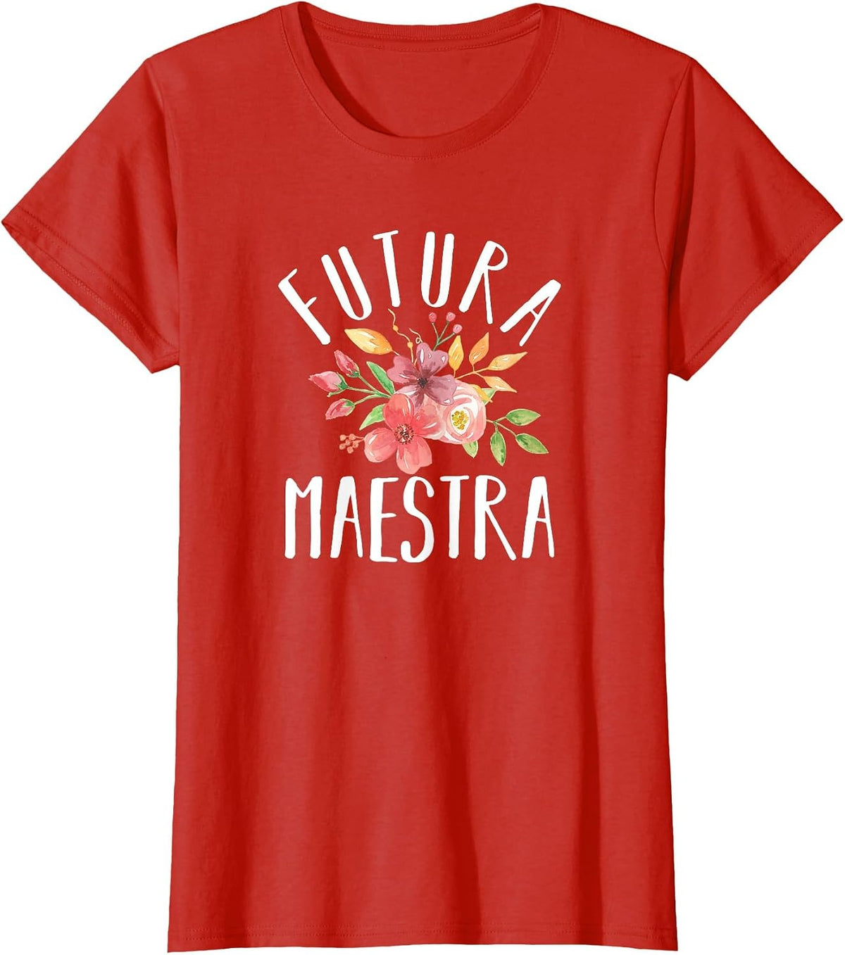 Futura Maestra Spanish Future Teacher T-Shirt - Red