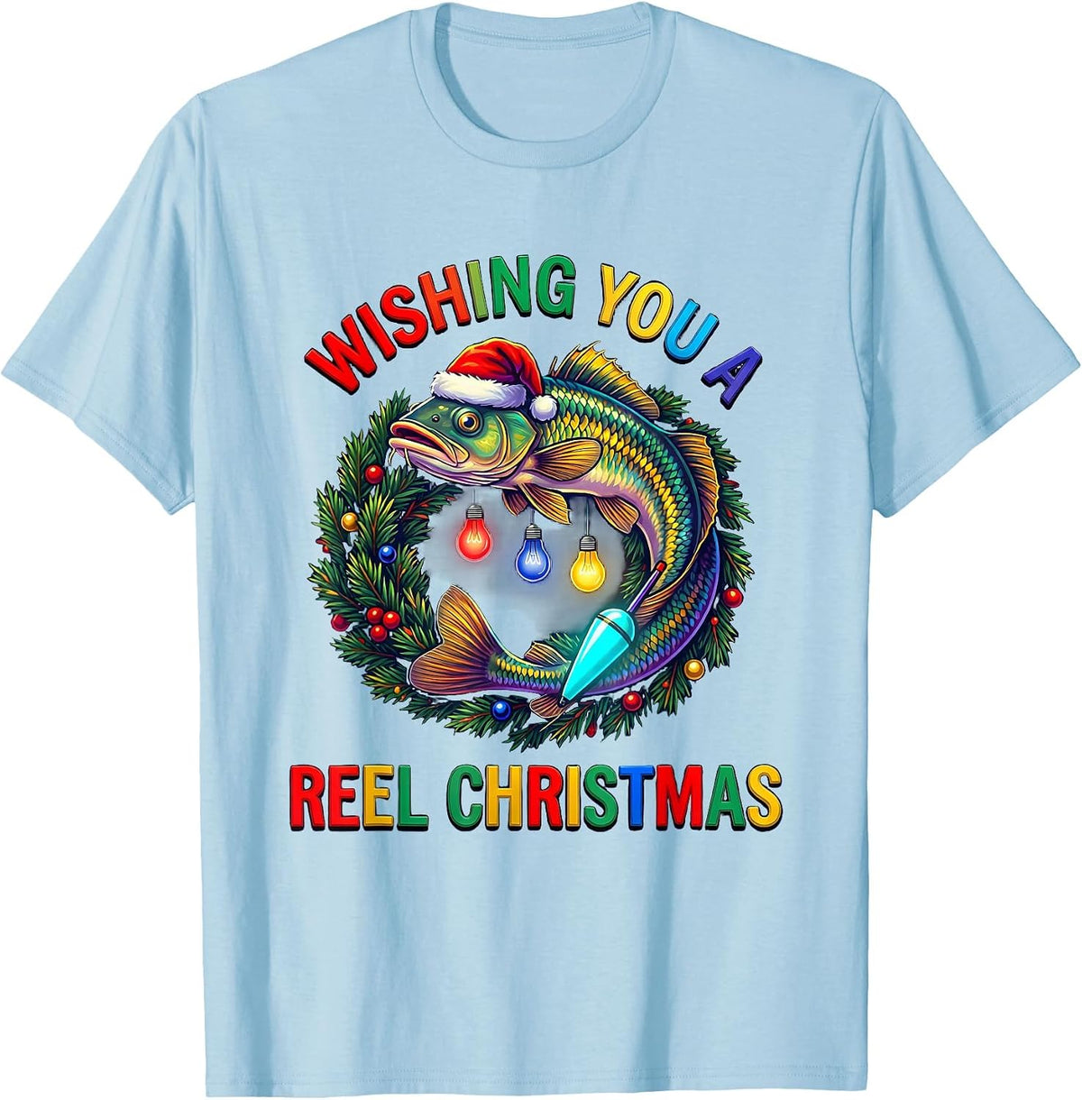 Wishing You a Reel Christmas Funny Fishing Christmas Humor T-Shirt - Baby Blue