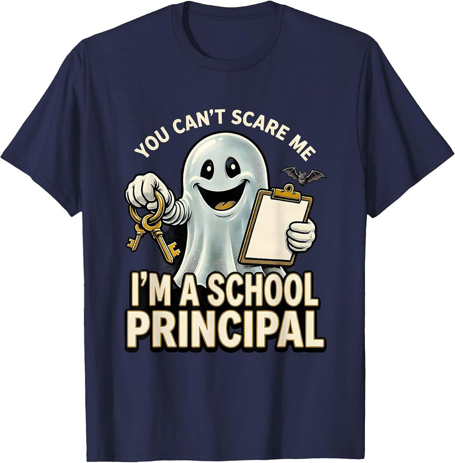 You Can't Scare Me I'm A School Principal Funny T-Shirt - Navy Blue