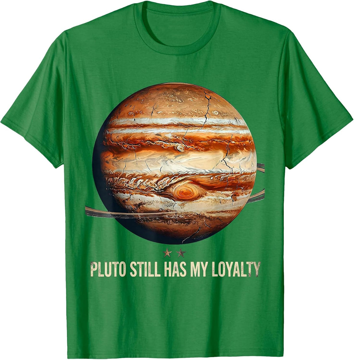 Men's Pluto Still Has My Loyalty Distressed Astronomy Space Humor T-Shirt - Kelly Green