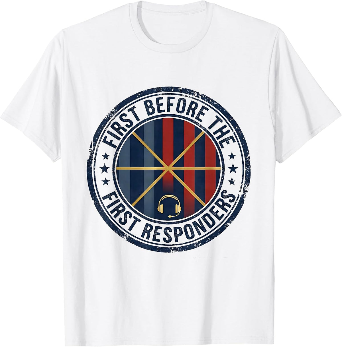 Men's First Before The First Responders Funny 911 Dispatcher T-Shirt - White