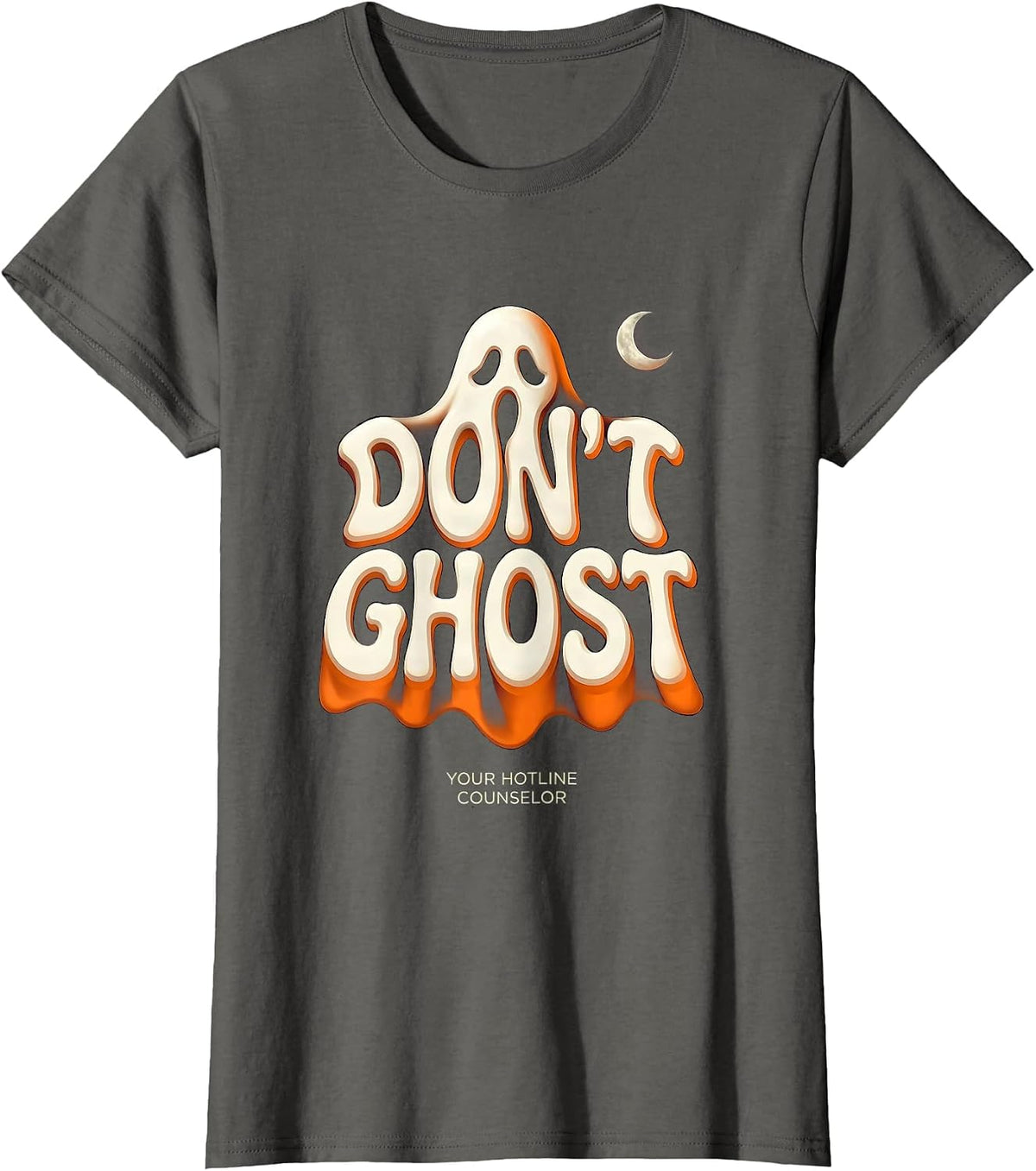 Women's Don't Ghost Your Hotline Counselor Funny Mental Health T-Shirt - Asphalt Grey