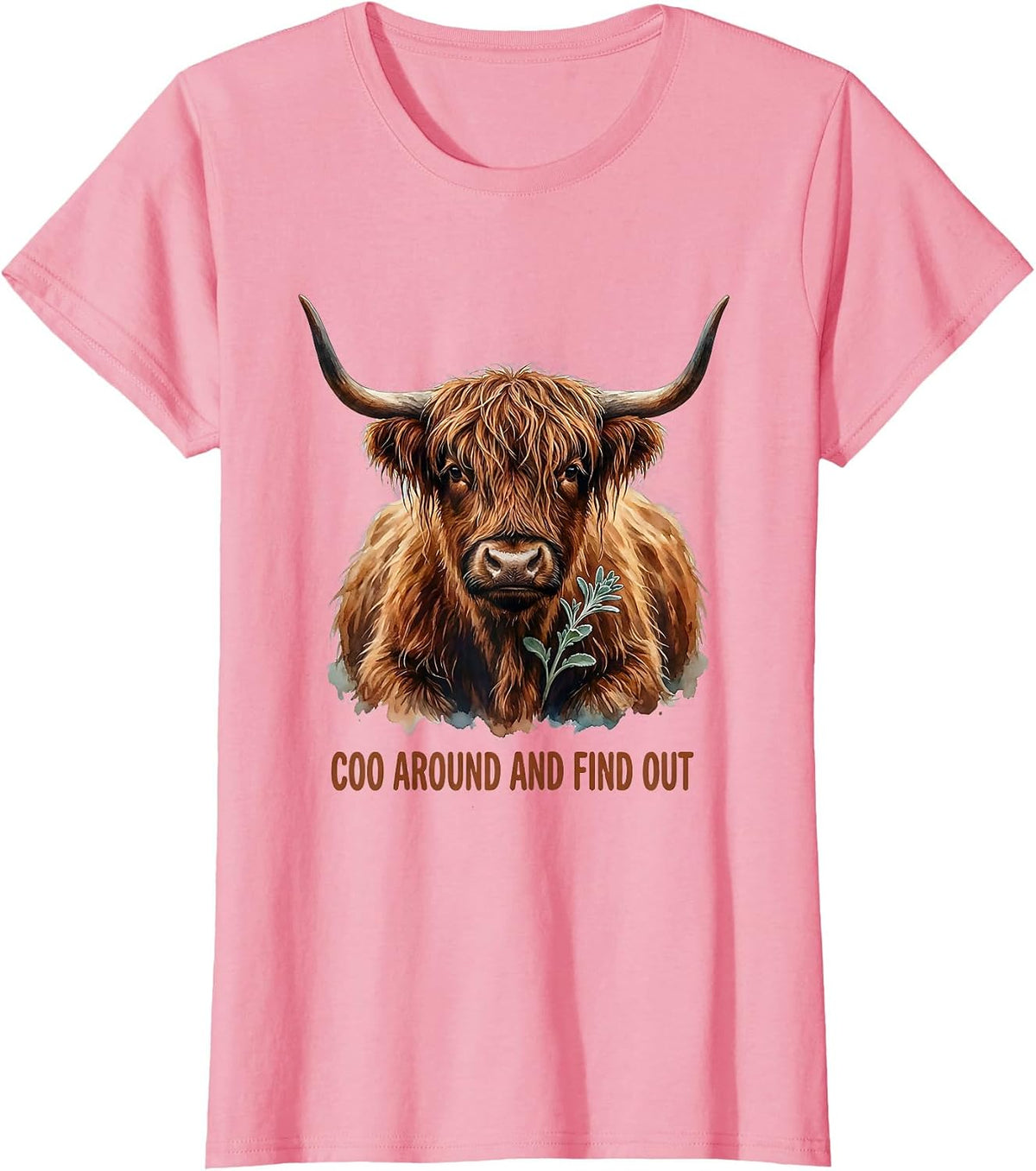 Women's Coo Around And Find Out Funny Highland Cow Cute Scottish T-Shirt - Pink