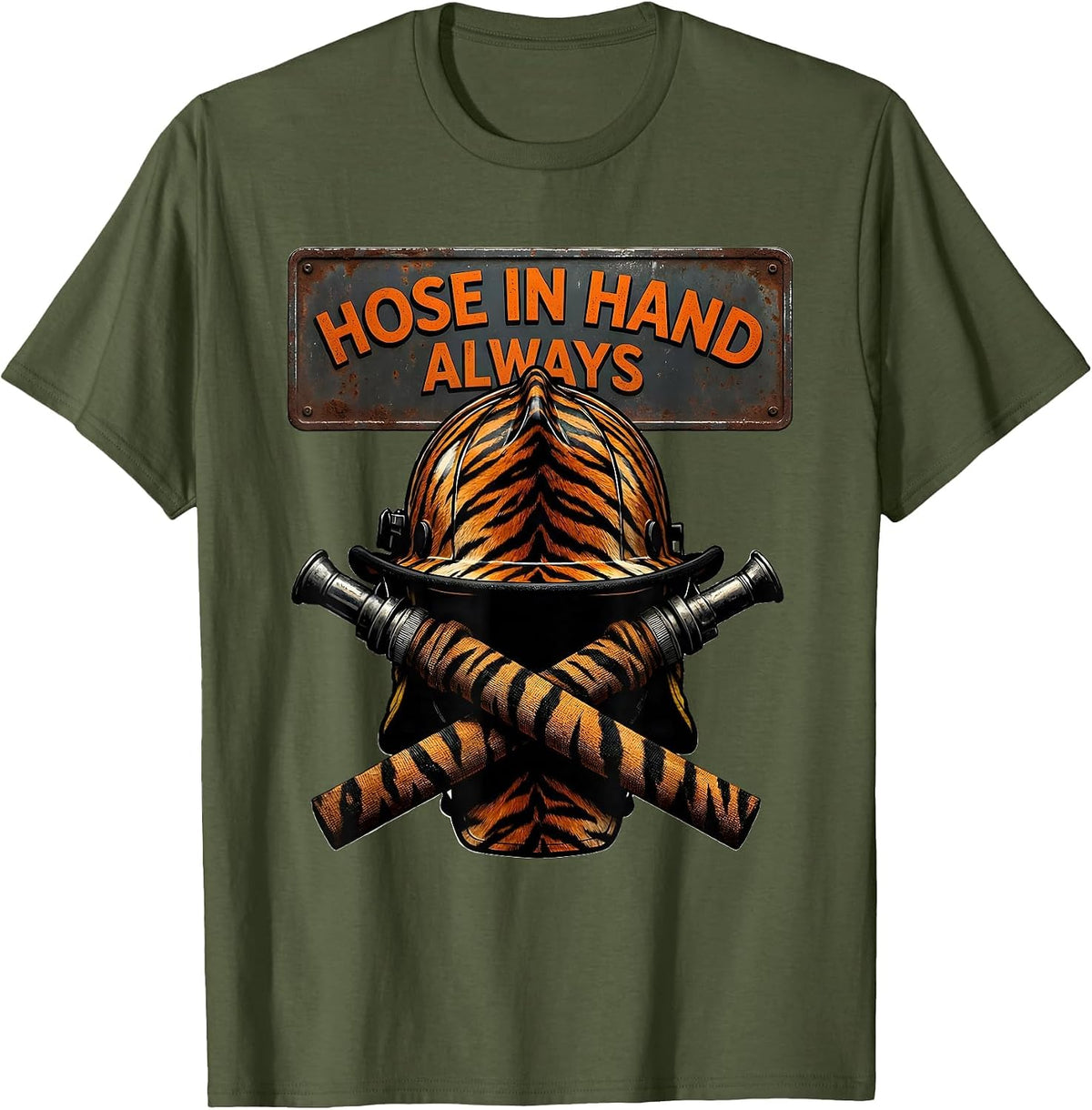 Hose In Hand Always Firefighter Design T-Shirt - Olive Green