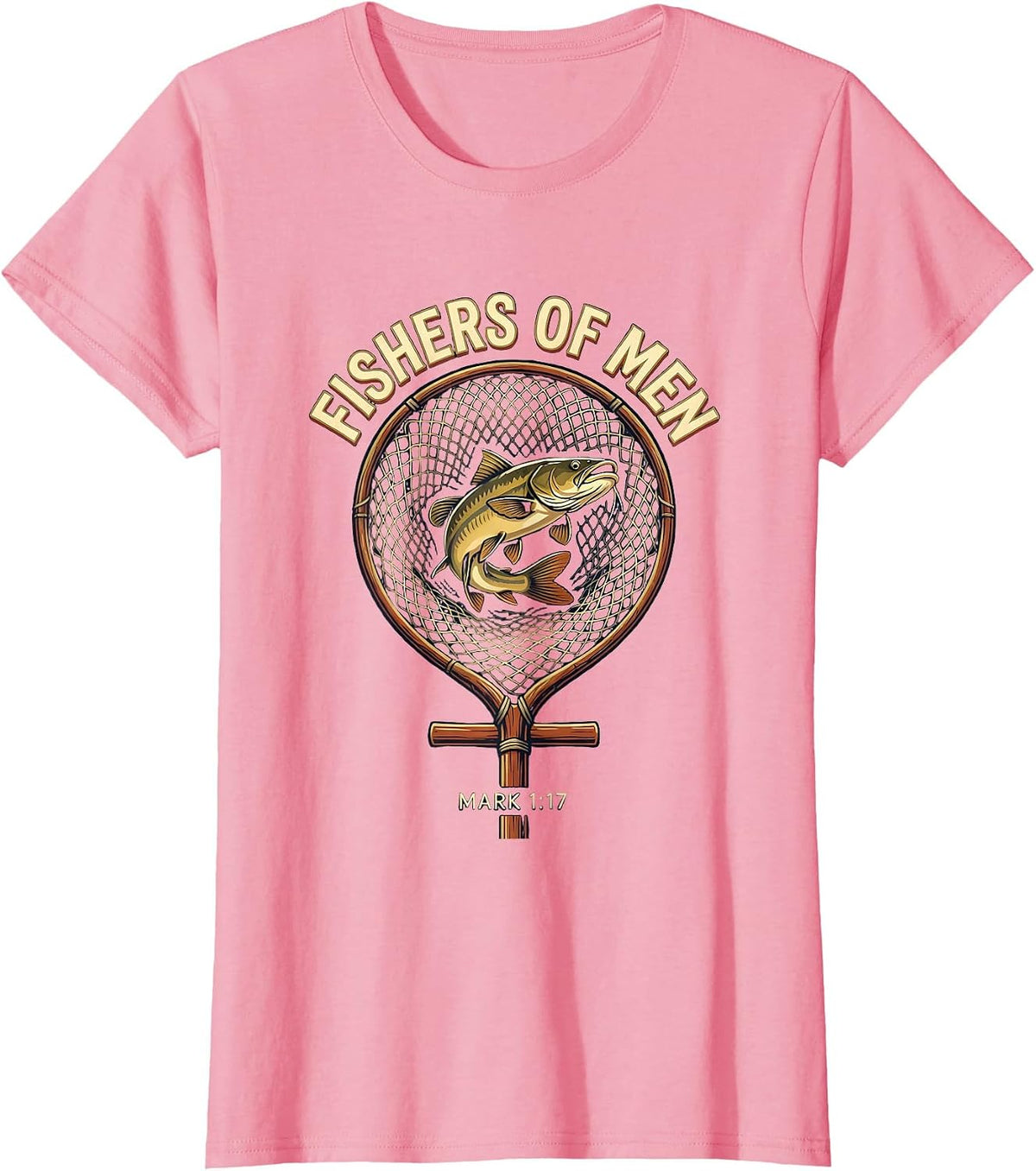 Women's Fishers Of Men Mark 1:17 Christian Fishing Humor Emblem T-Shirt - Pink